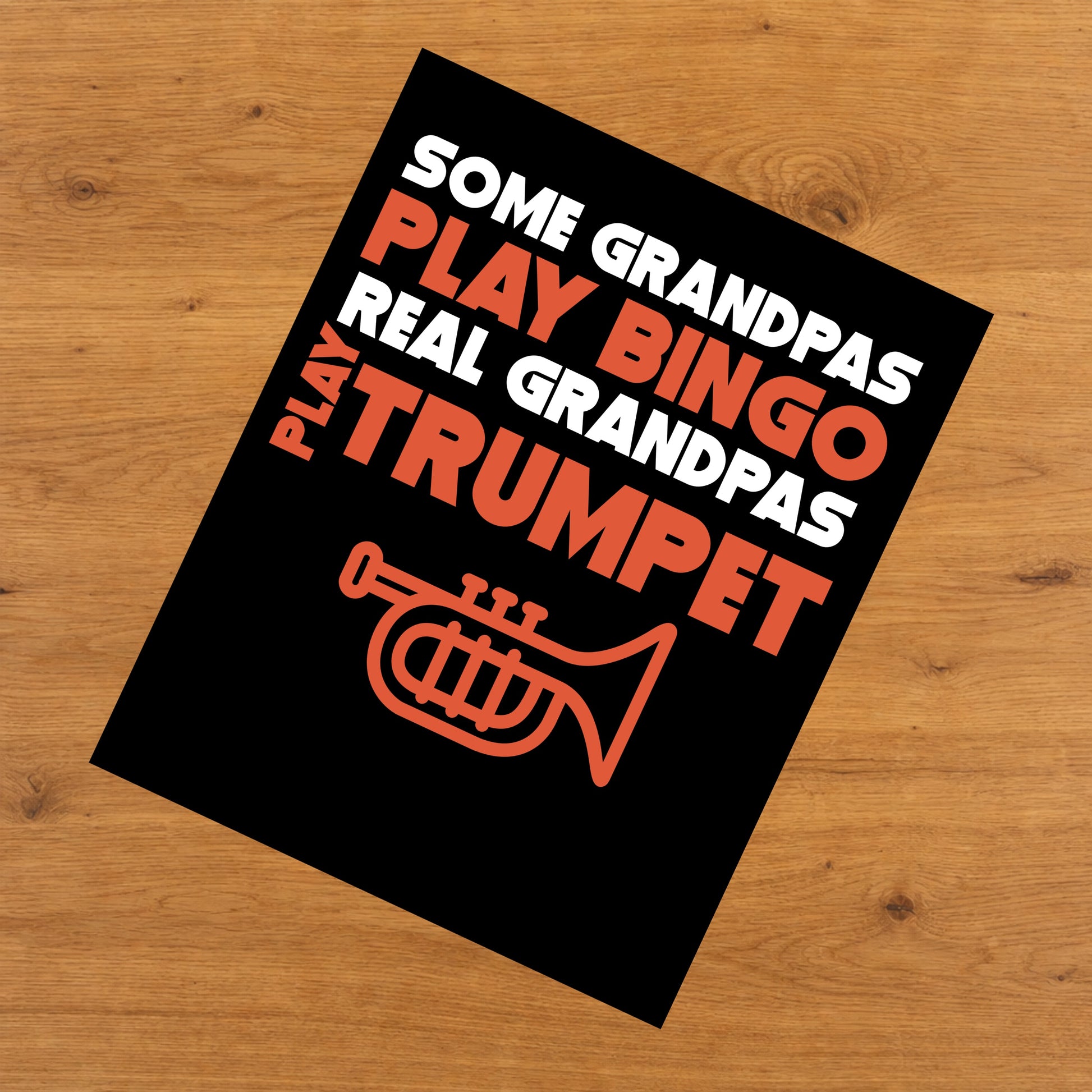 Some Grandpas Play Bingo Real Grandpas Play Trumpet 8"x10" Wall Art Print