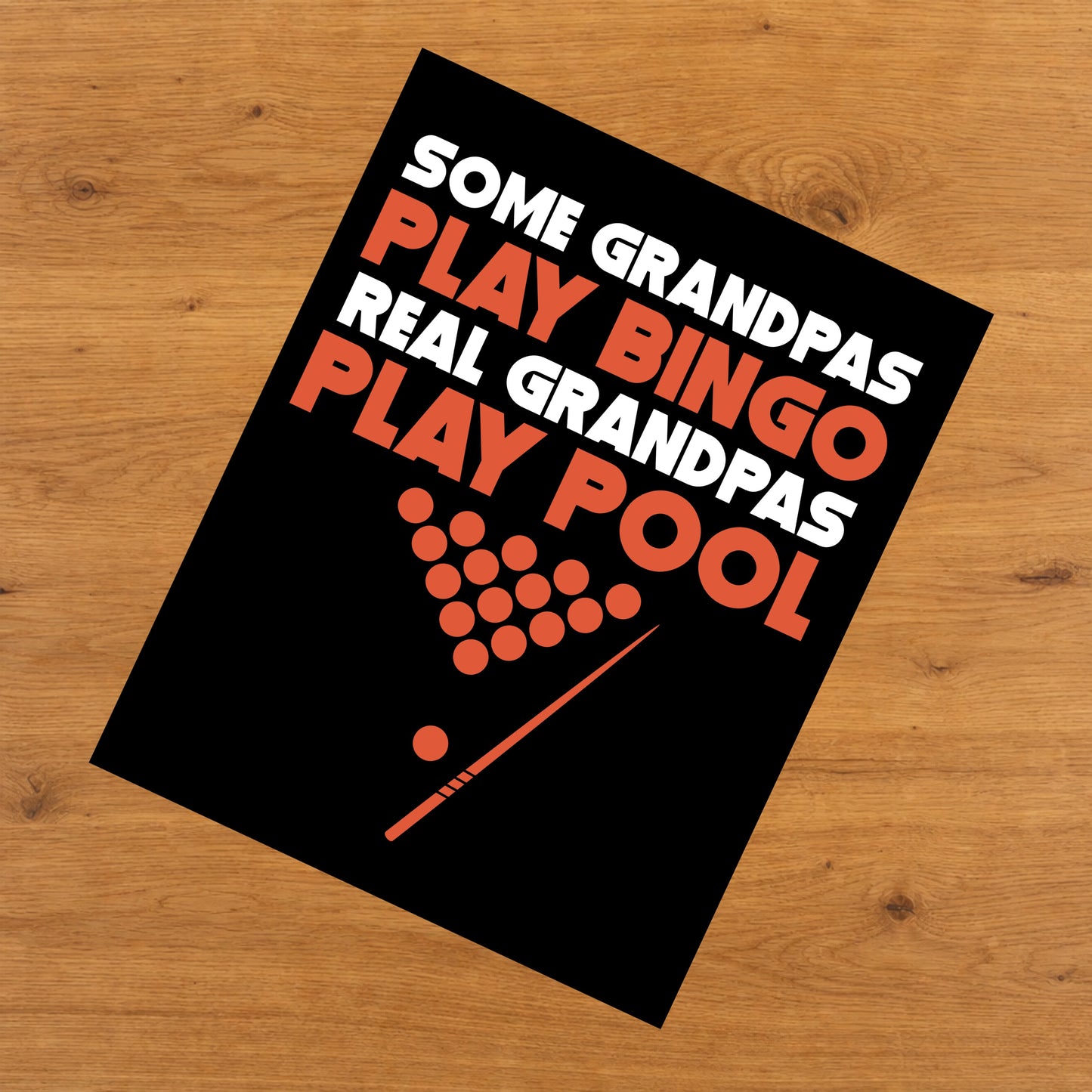 Some Grandpas Play Bingo Real Grandpas Play Pool 8"x10" Wall Art Print