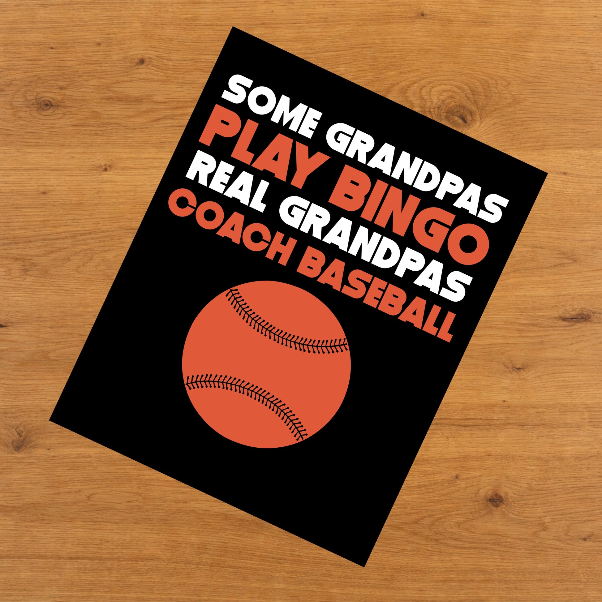 Some Grandpas Play Bingo Real Grandpas Coach Baseball 8"x10" Wall Art Print