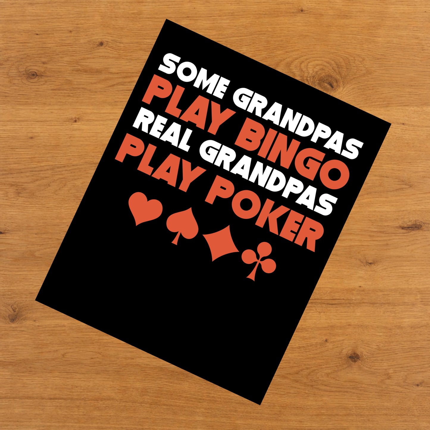 Some Grandpas Play Bingo Real Grandpas Play Poker 8"x10" Wall Art Print