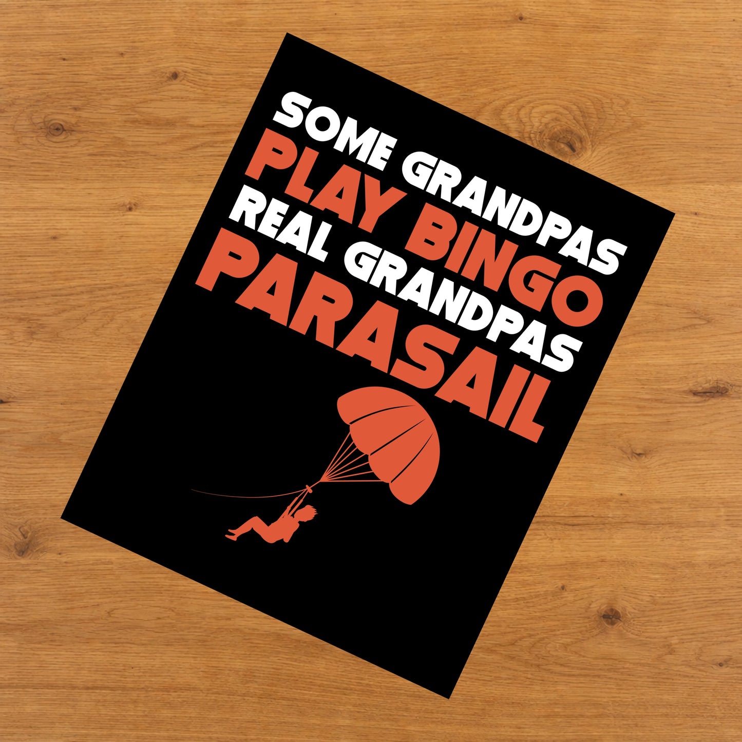 Some Grandpas Play Bingo Real Grandpas Parasail 8"x10" Wall Art Print