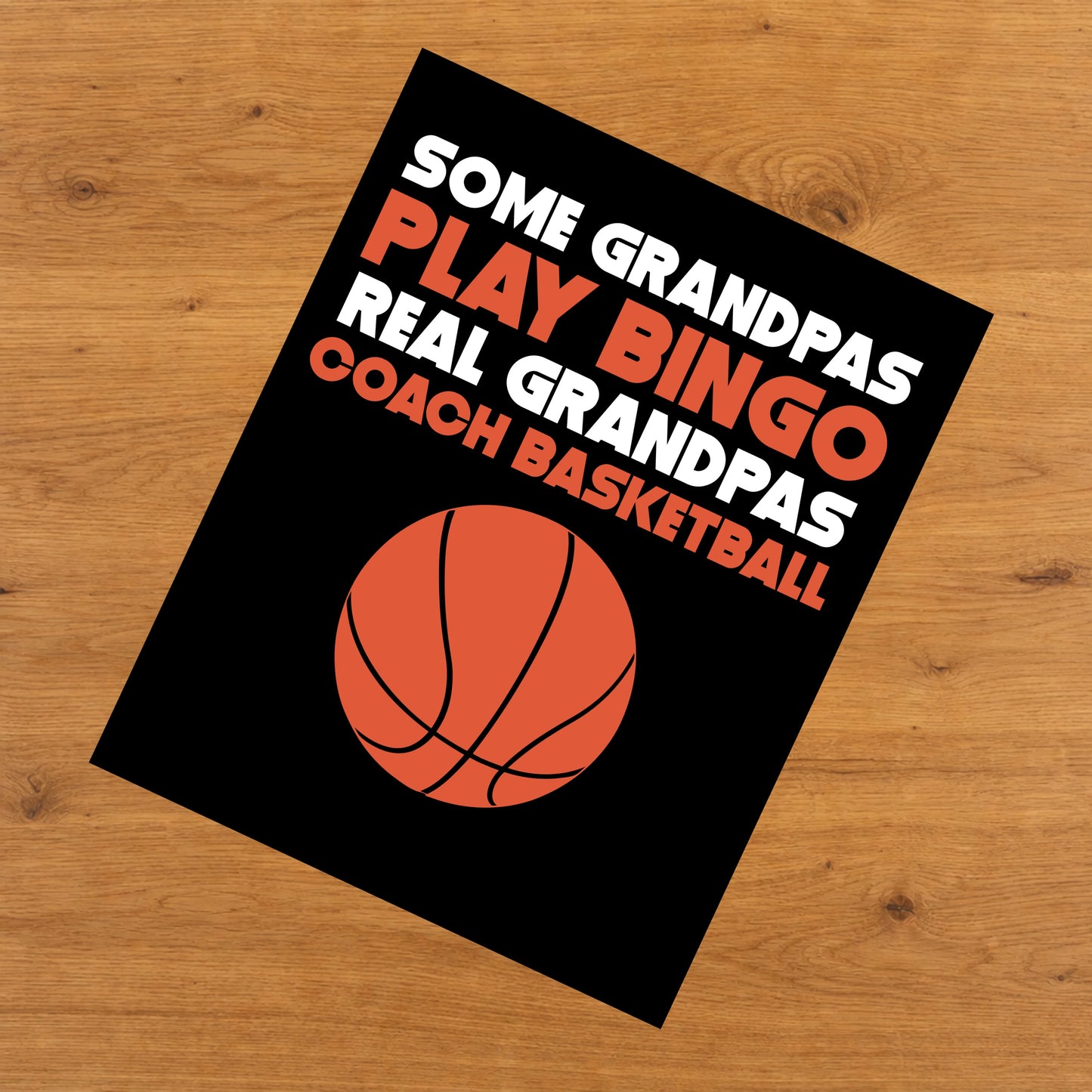 Some Grandpas Play Bingo Real Grandpas Coach Basketball 8"x10" Wall Art Print