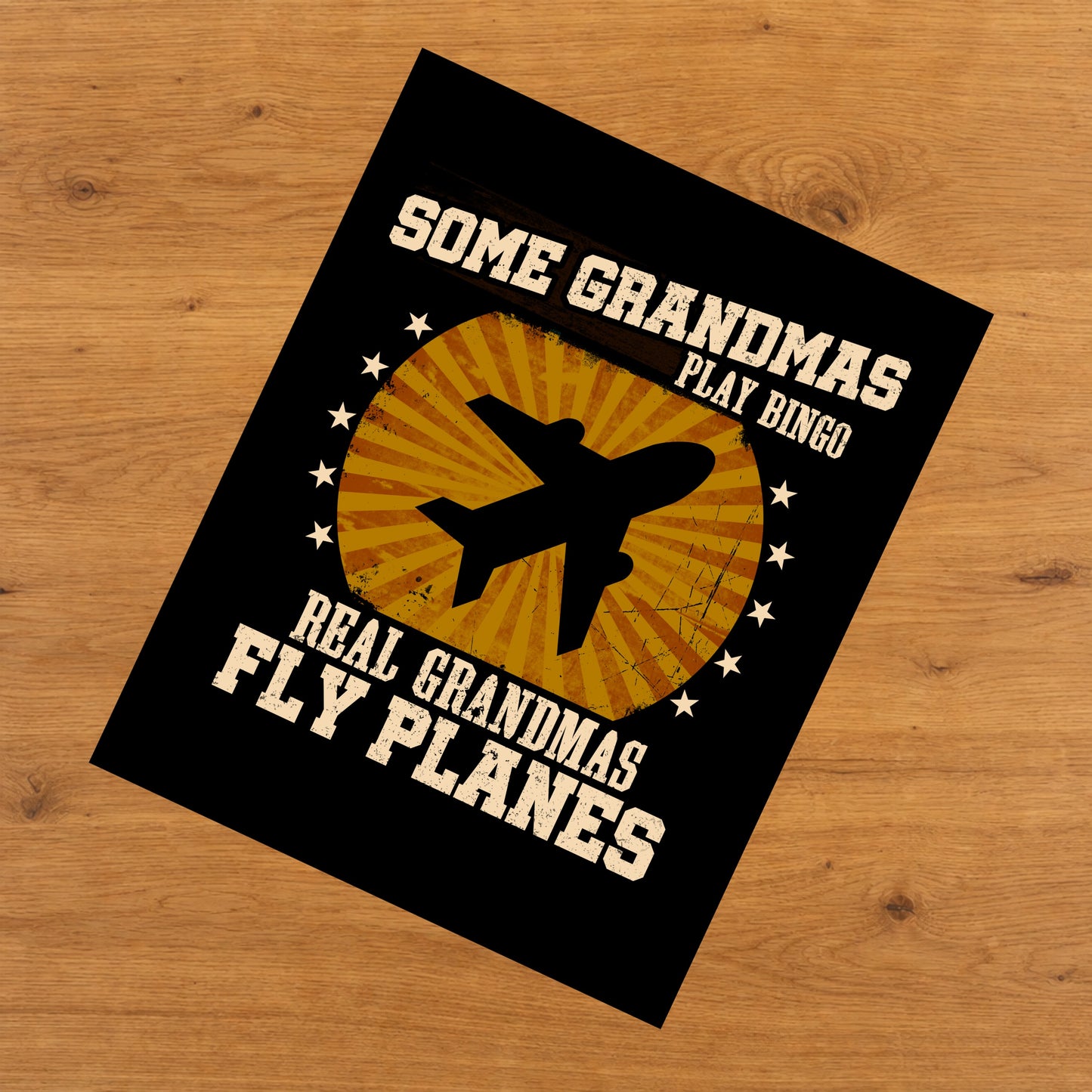 Some Grandmas Play Bingo Real Grandmas Fly Planes Funny 8"x10" Wall Art Print