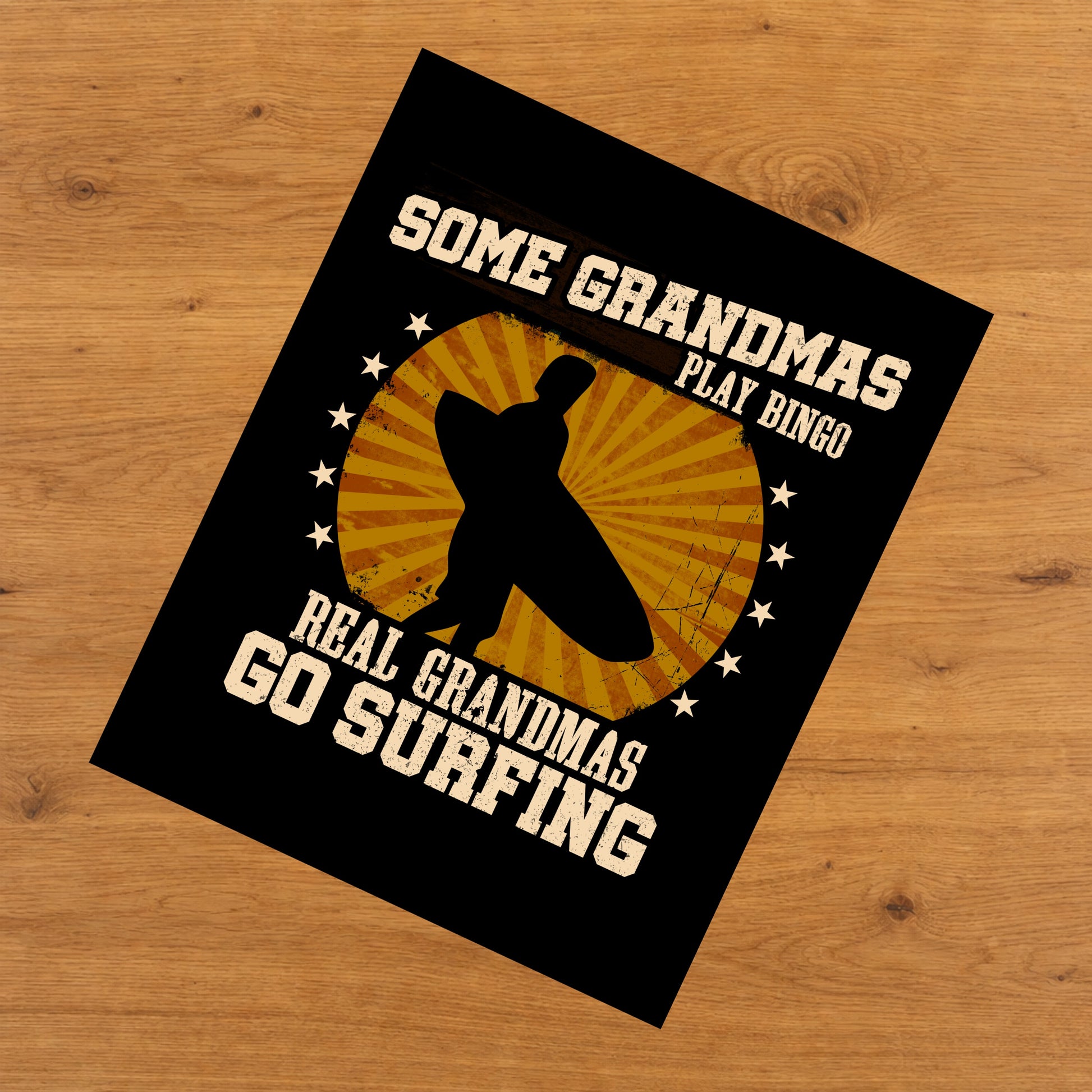 Some Grandmas Play Bingo Real Grandmas Go Surfing Funny 8"x10" Wall Art Print