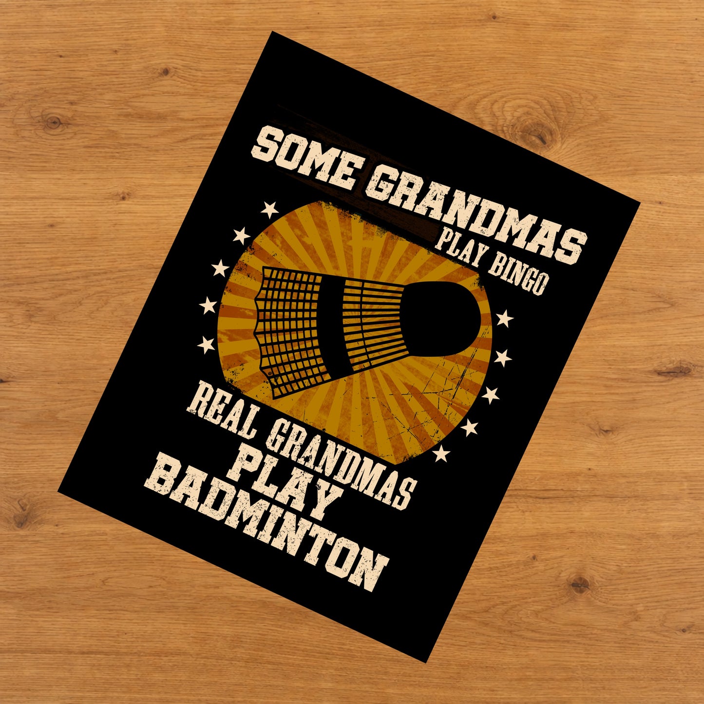 Some Grandmas Play Bingo Real Grandmas Play Badminton Funny 8"x10" Wall Art Print