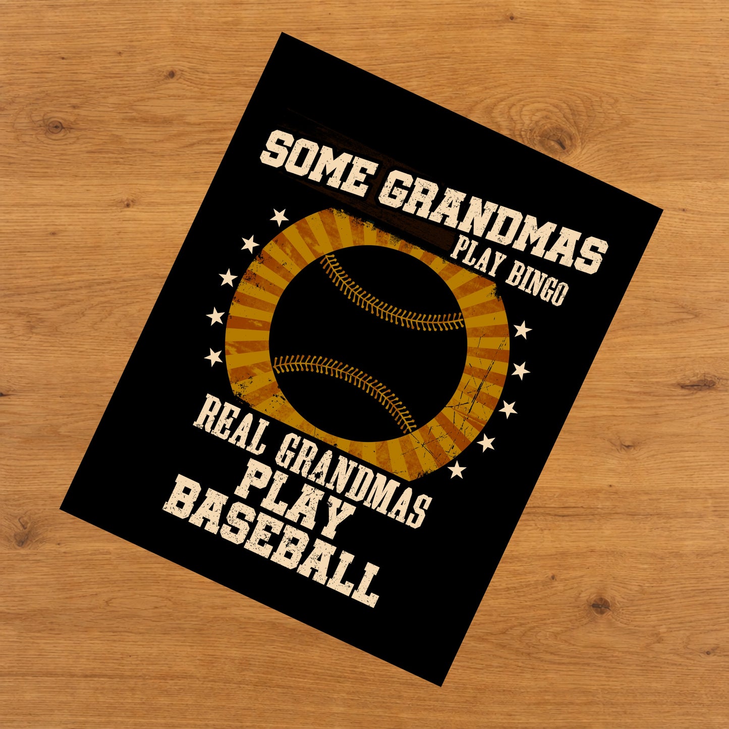 Some Grandmas Play Bingo Real Grandmas Play Baseball Funny 8"x10" Wall Art Print
