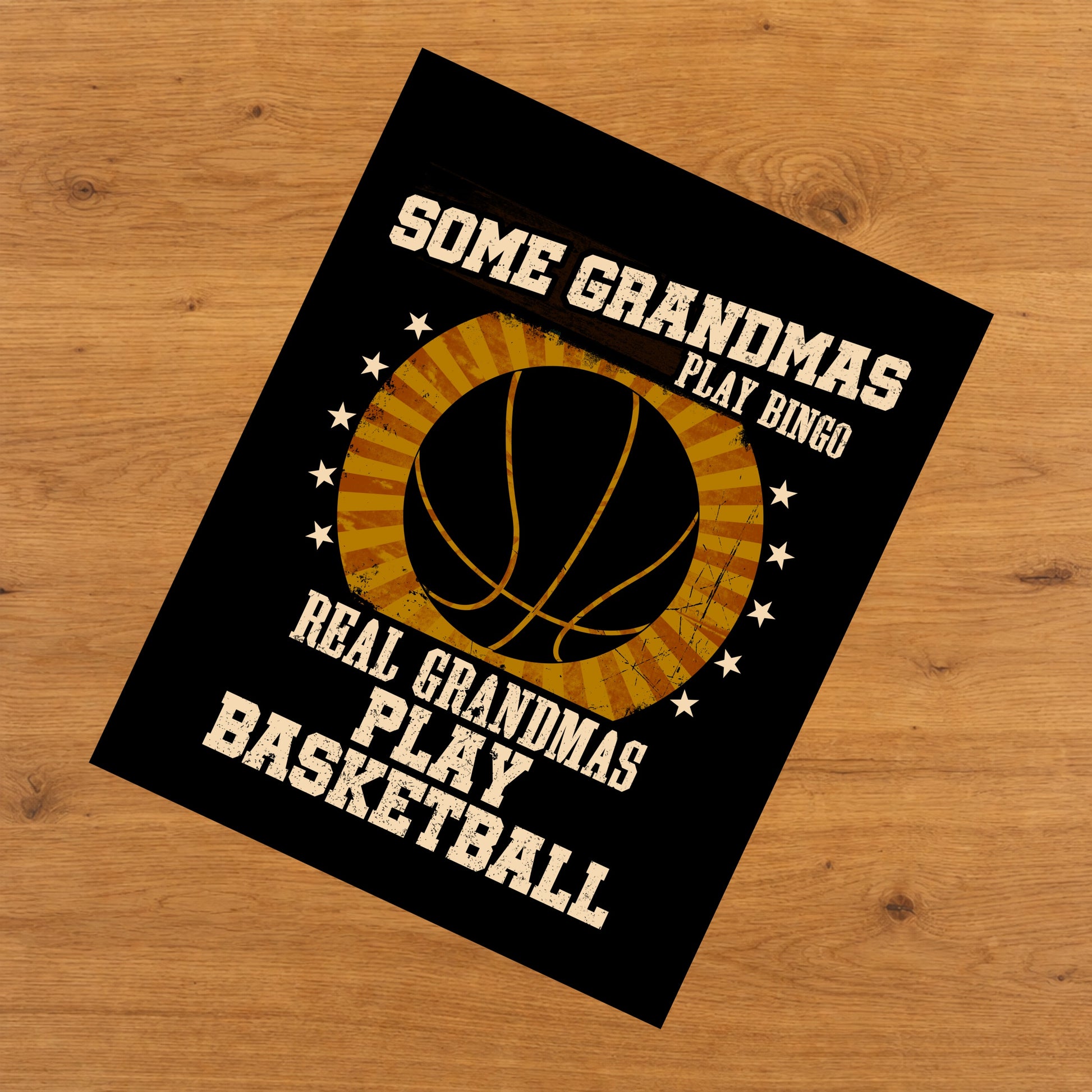 Some Grandmas Play Bingo Real Grandmas Play Basketball Funny 8"x10" Wall Art Print