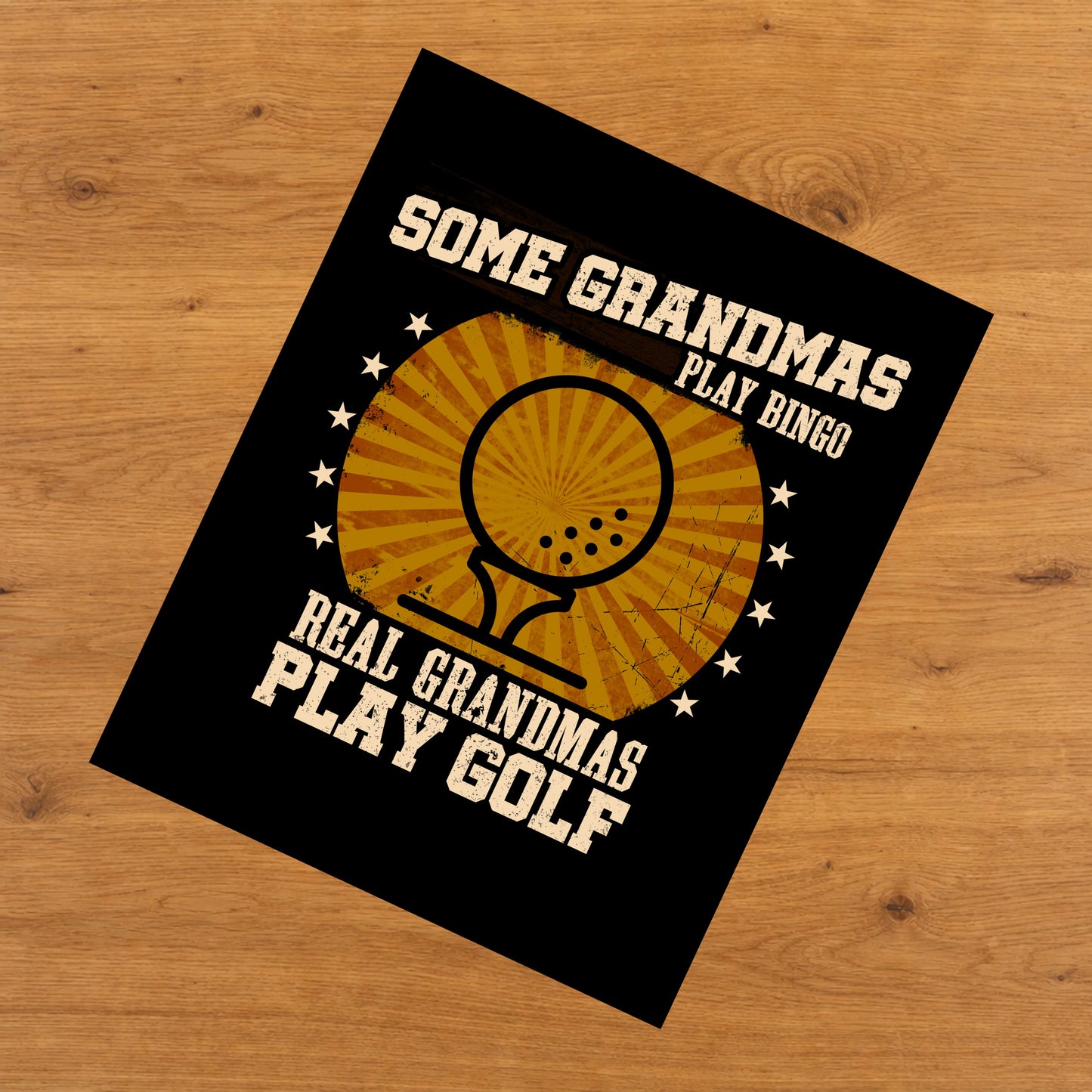 Some Grandmas Play Bingo Real Grandmas Play Golf Funny 8"x10" Wall Art Print