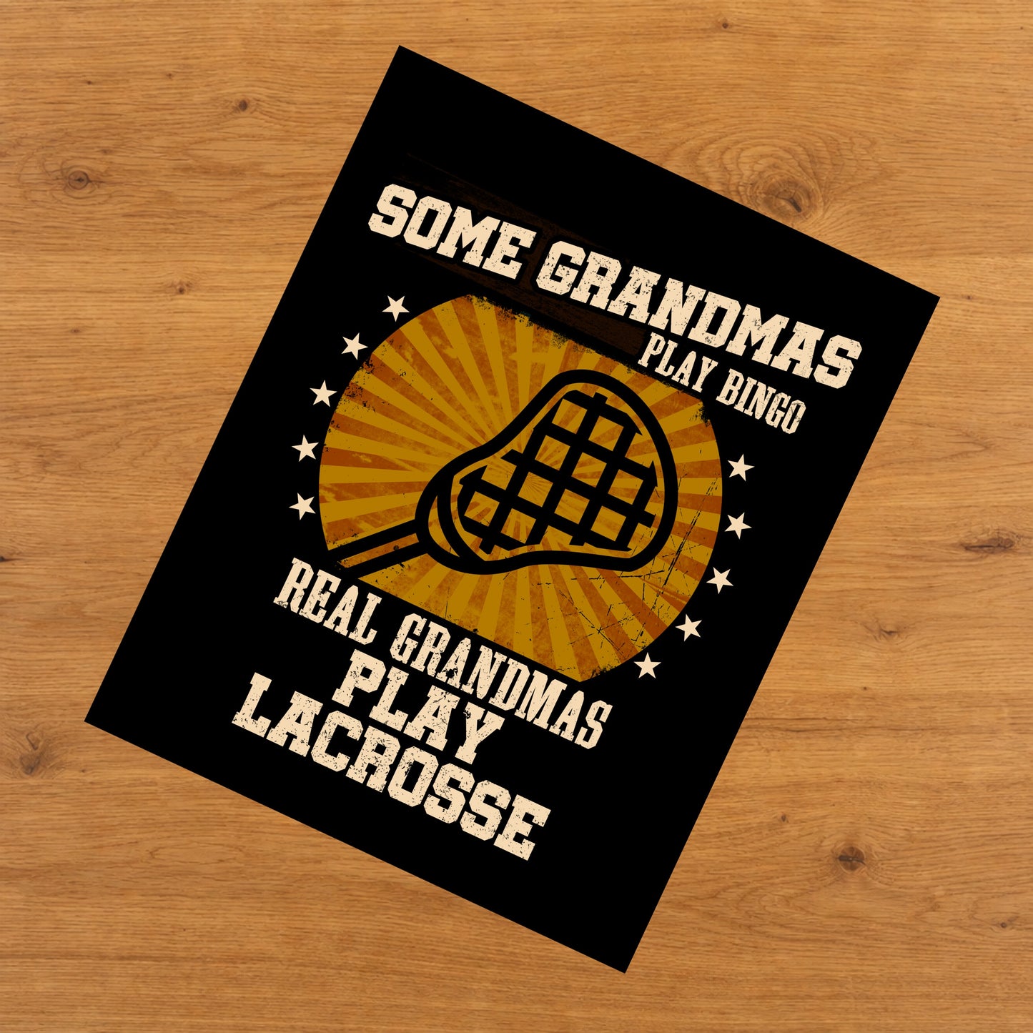 Some Grandmas Play Bingo Real Grandmas Play Lacrosse Funny 8"x10" Wall Art Print