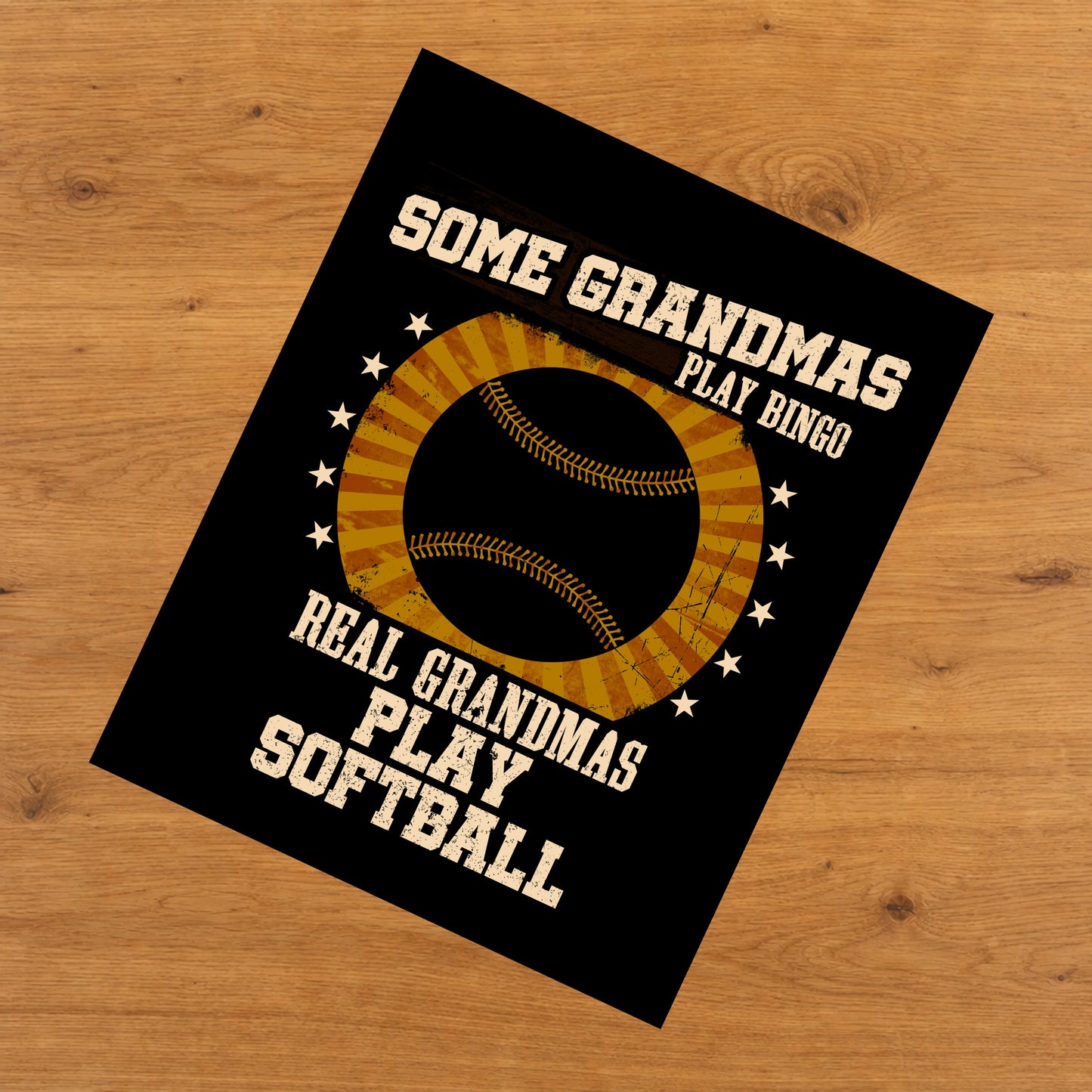 Some Grandmas Play Bingo Real Grandmas Play Softball Funny 8"x10" Wall Art Print