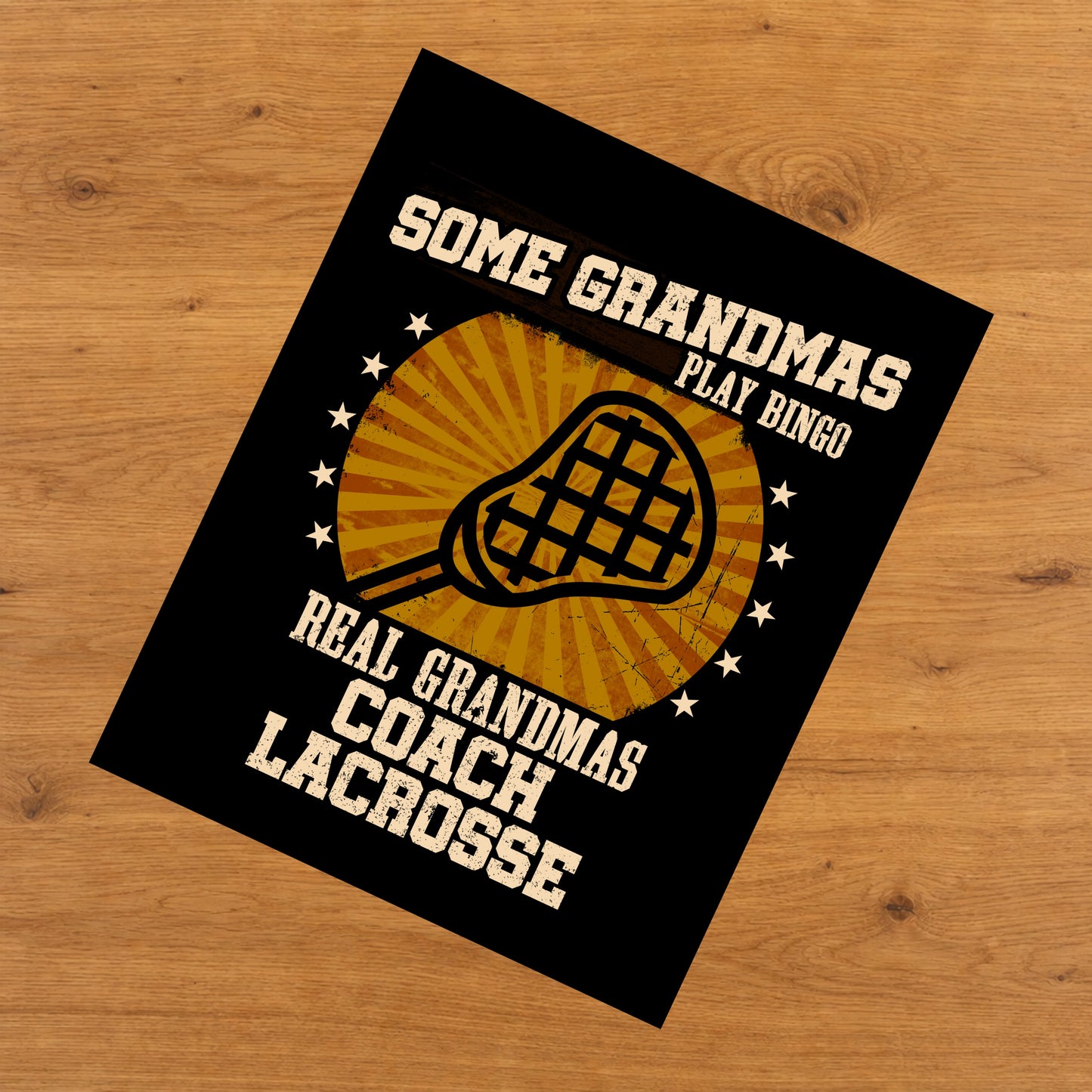 Some Grandmas Play Bingo Real Grandmas Coach Lacrosse Funny 8"x10" Wall Art Print