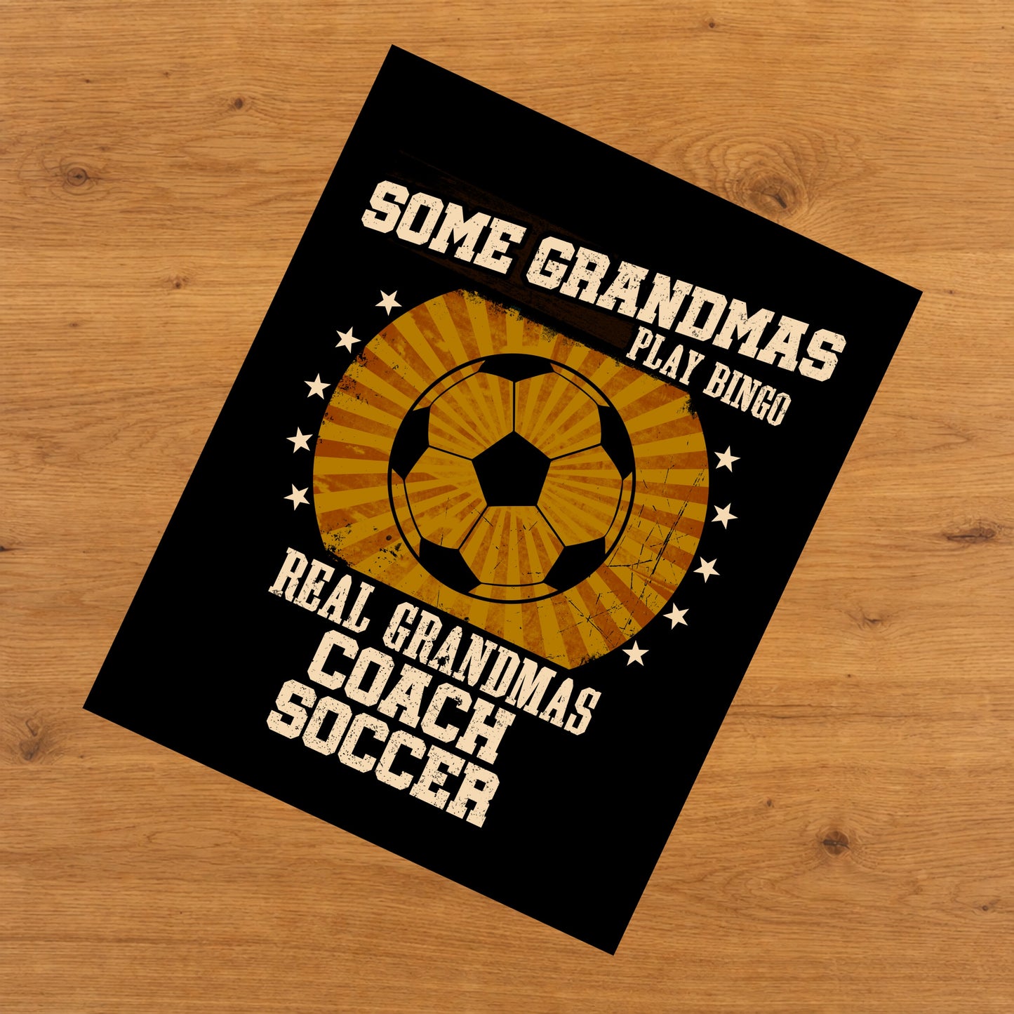 Some Grandmas Play Bingo Real Grandmas Coach Soccer Funny 8"x10" Wall Art Print