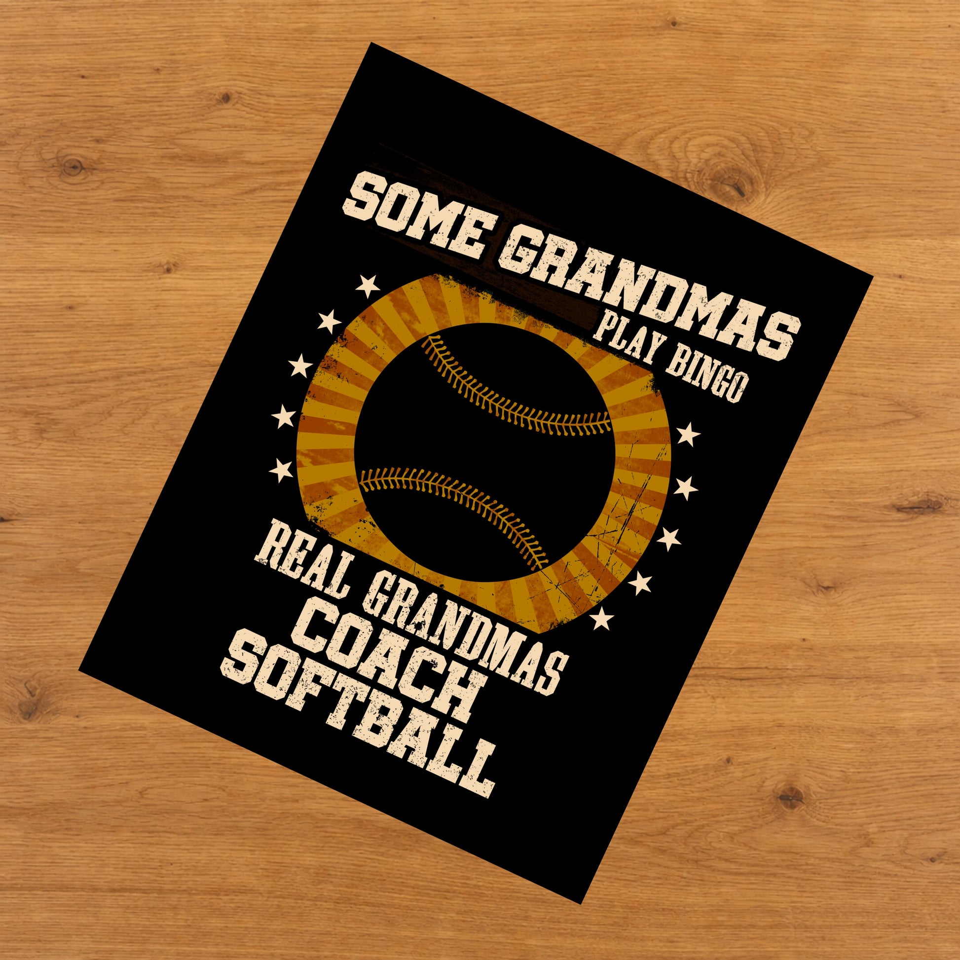 Some Grandmas Play Bingo Real Grandmas Coach Softball Funny 8"x10" Wall Art Print