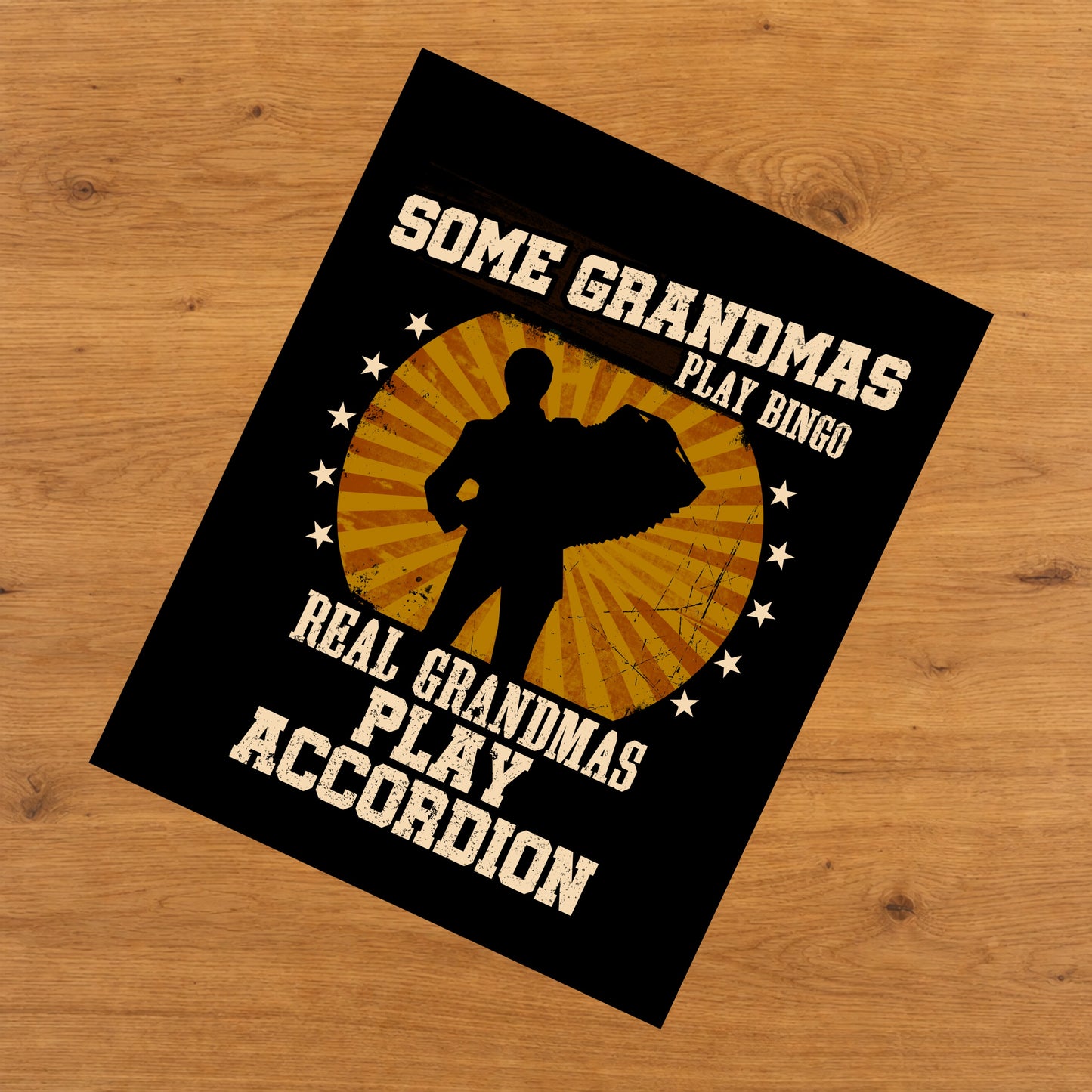 Some Grandmas Play Bingo Real Grandmas Play Accordion Funny 8"x10" Wall Art Print