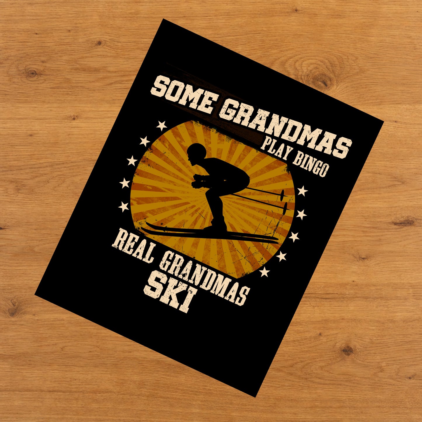 Some Grandmas Play Bingo Real Grandmas Ski Funny 8"x10" Wall Art Print