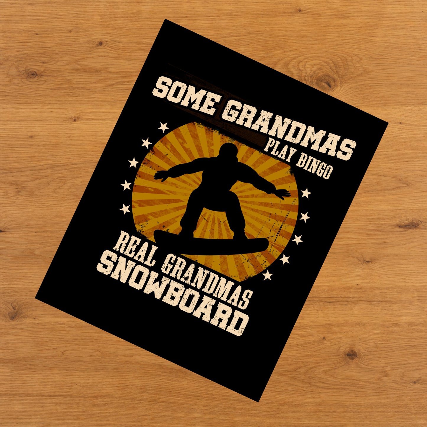 Some Grandmas Play Bingo Real Grandmas Snowboard Funny 8"x10" Wall Art Print