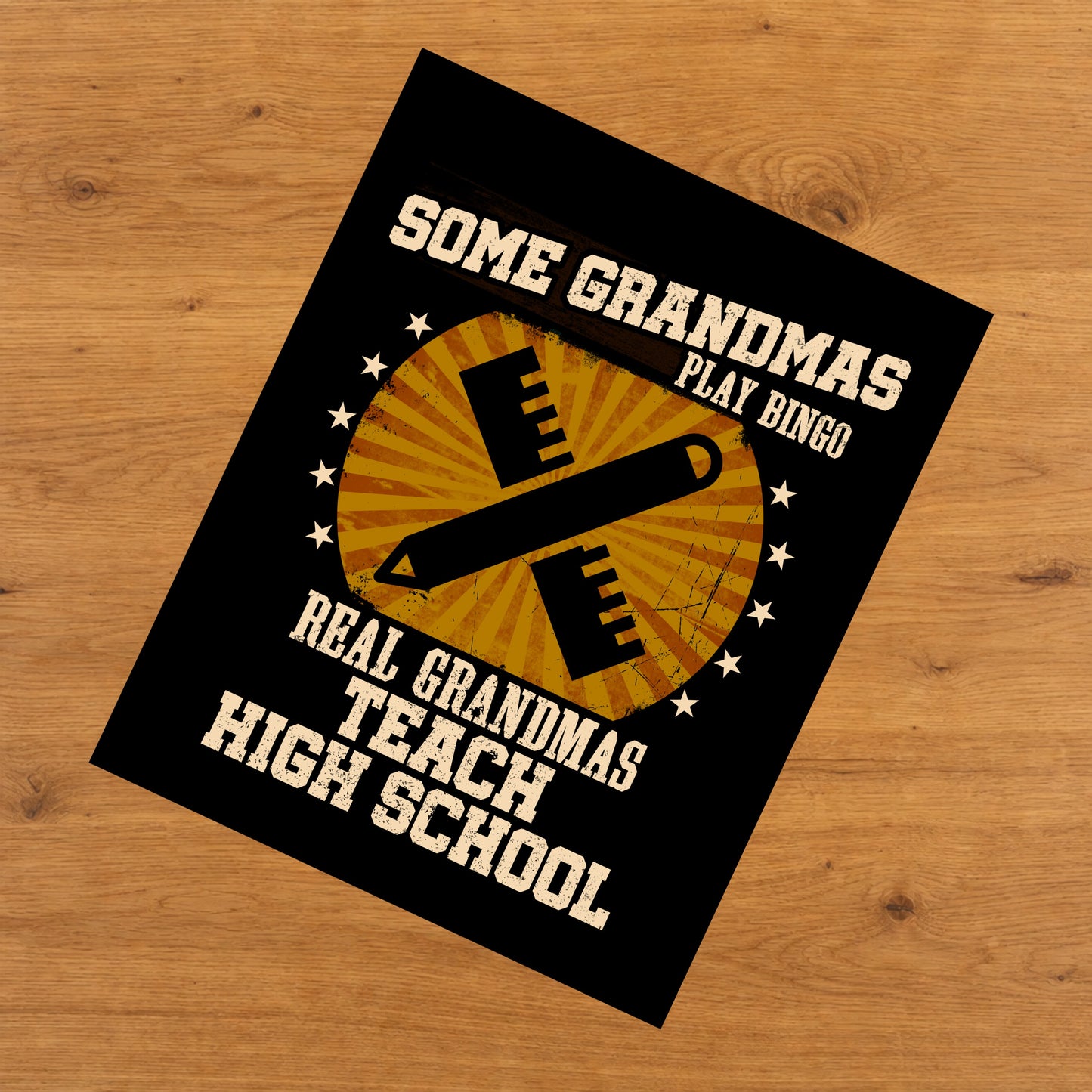 Some Grandmas Play Bingo Real Grandmas Teach High School Funny 8"x10" Wall Art Print
