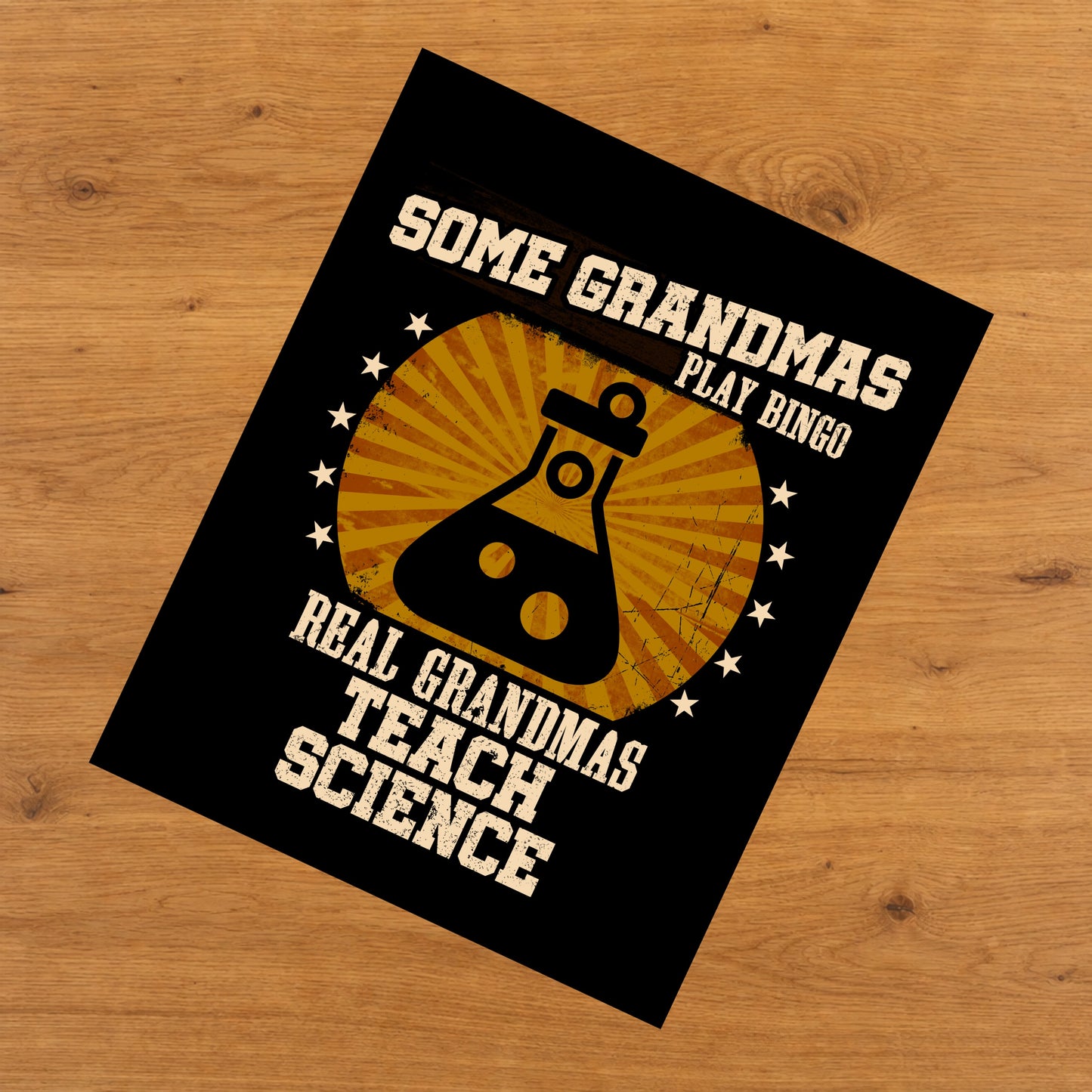 Some Grandmas Play Bingo Real Grandmas Teach Science Funny 8"x10" Wall Art Print