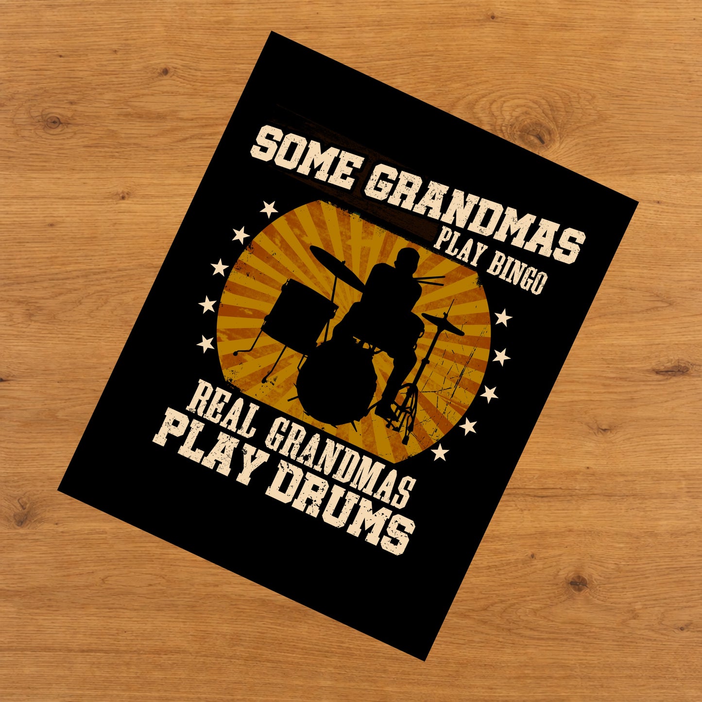 Some Grandmas Play Bingo Real Grandmas Play Drums Funny 8"x10" Wall Art Print