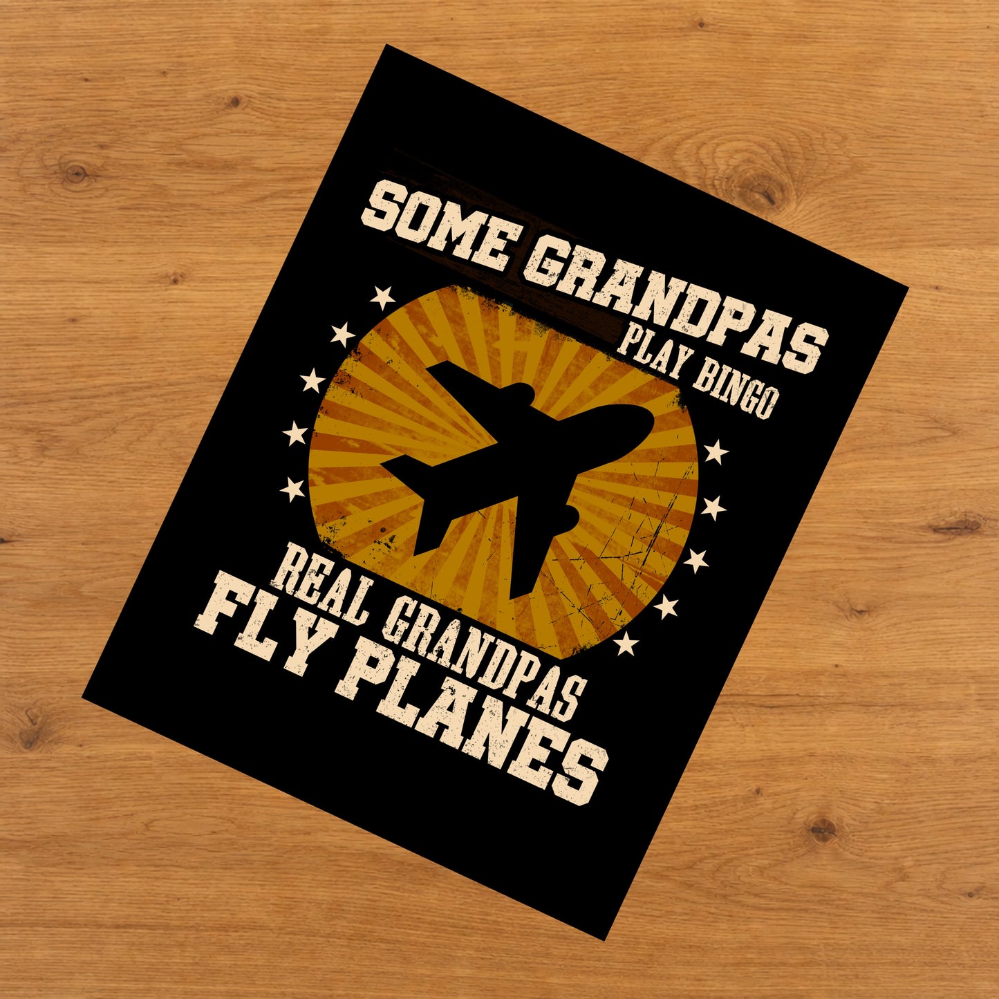 Some Grandpas Play Bingo Real Grandpas Fly Planes Funny 8"x10" Wall Art Print