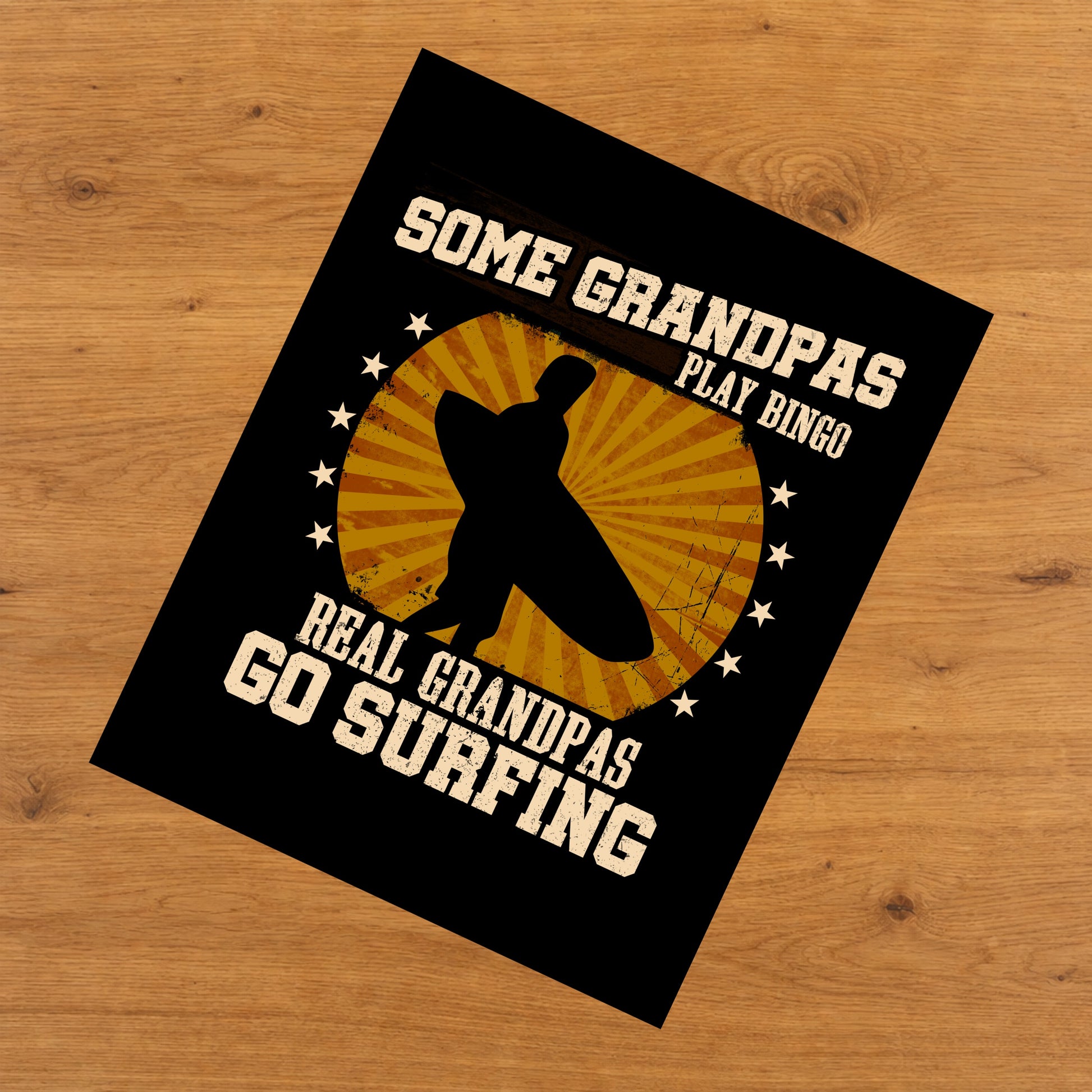 Some Grandpas Play Bingo Real Grandpas Go Surfing Funny 8"x10" Wall Art Print