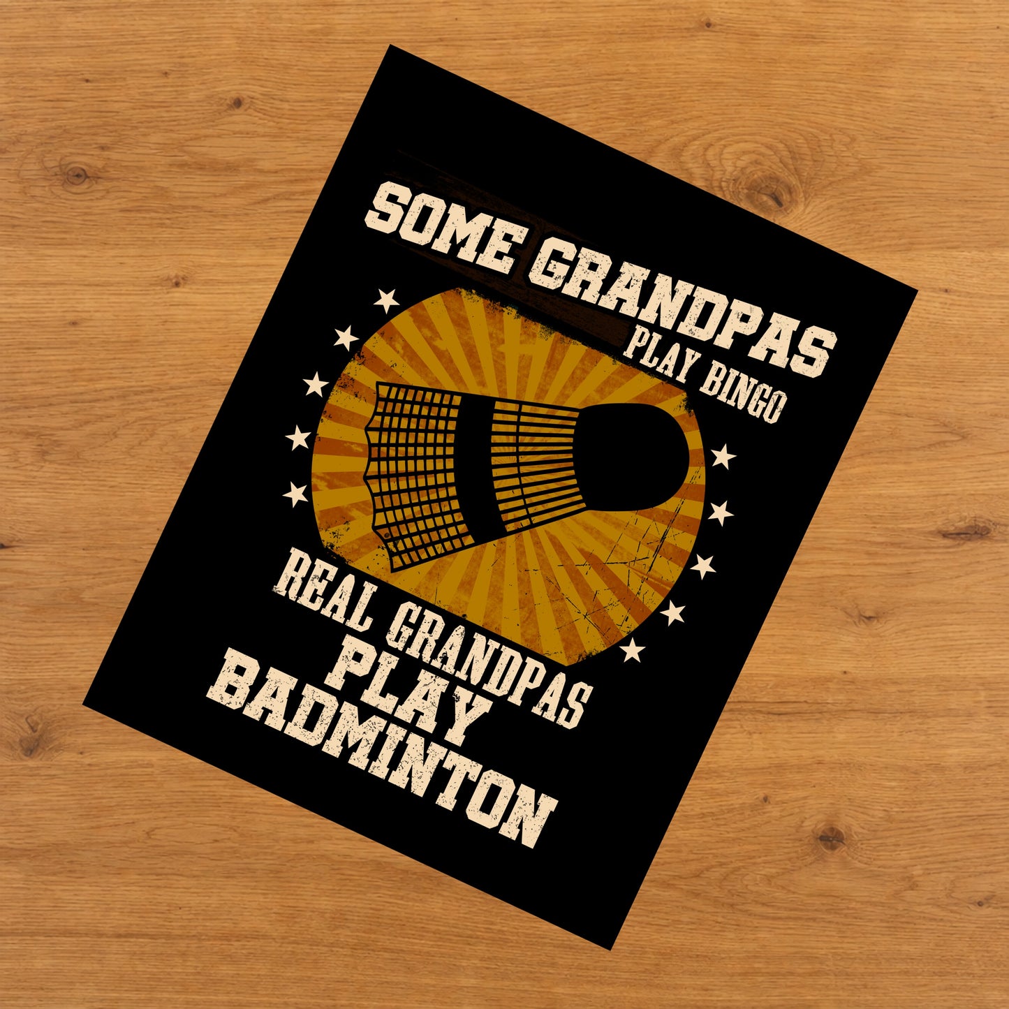 Some Grandpas Play Bingo Real Grandpas Play Badminton Funny 8"x10" Wall Art Print