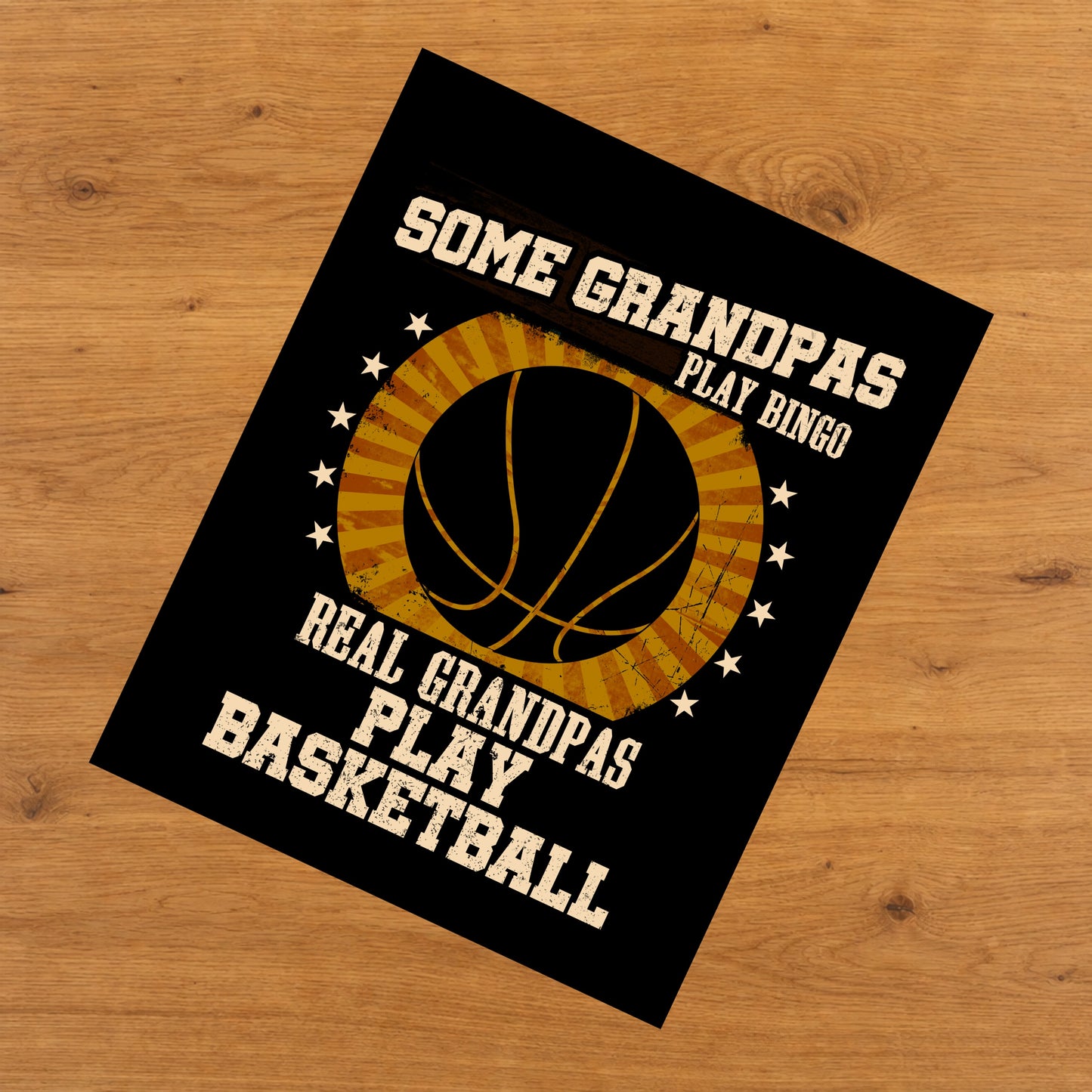 Some Grandpas Play Bingo Real Grandpas Play Basketball Funny 8"x10" Wall Art Print