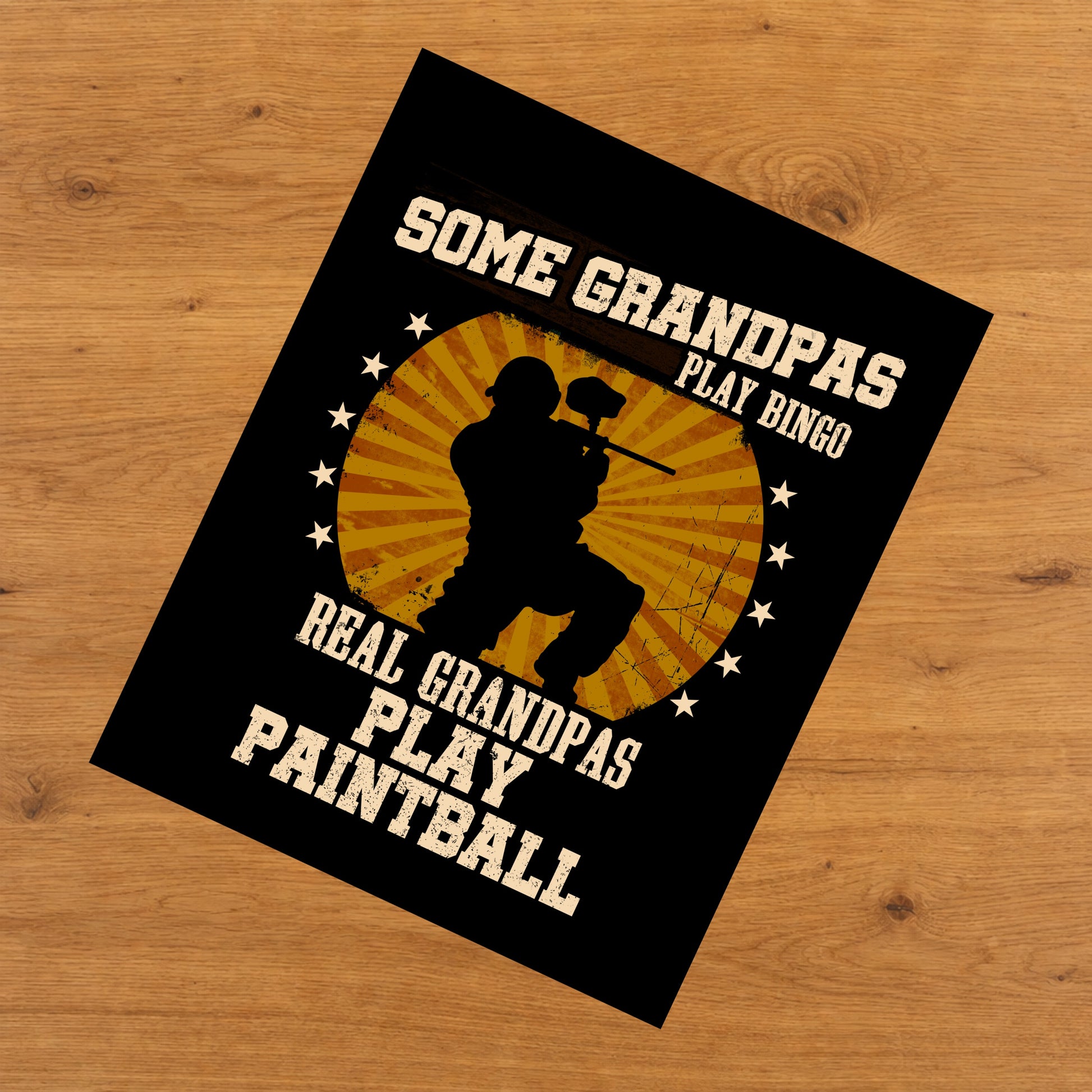 Some Grandpas Play Bingo Real Grandpas Play Paintball Funny 8"x10" Wall Art Print