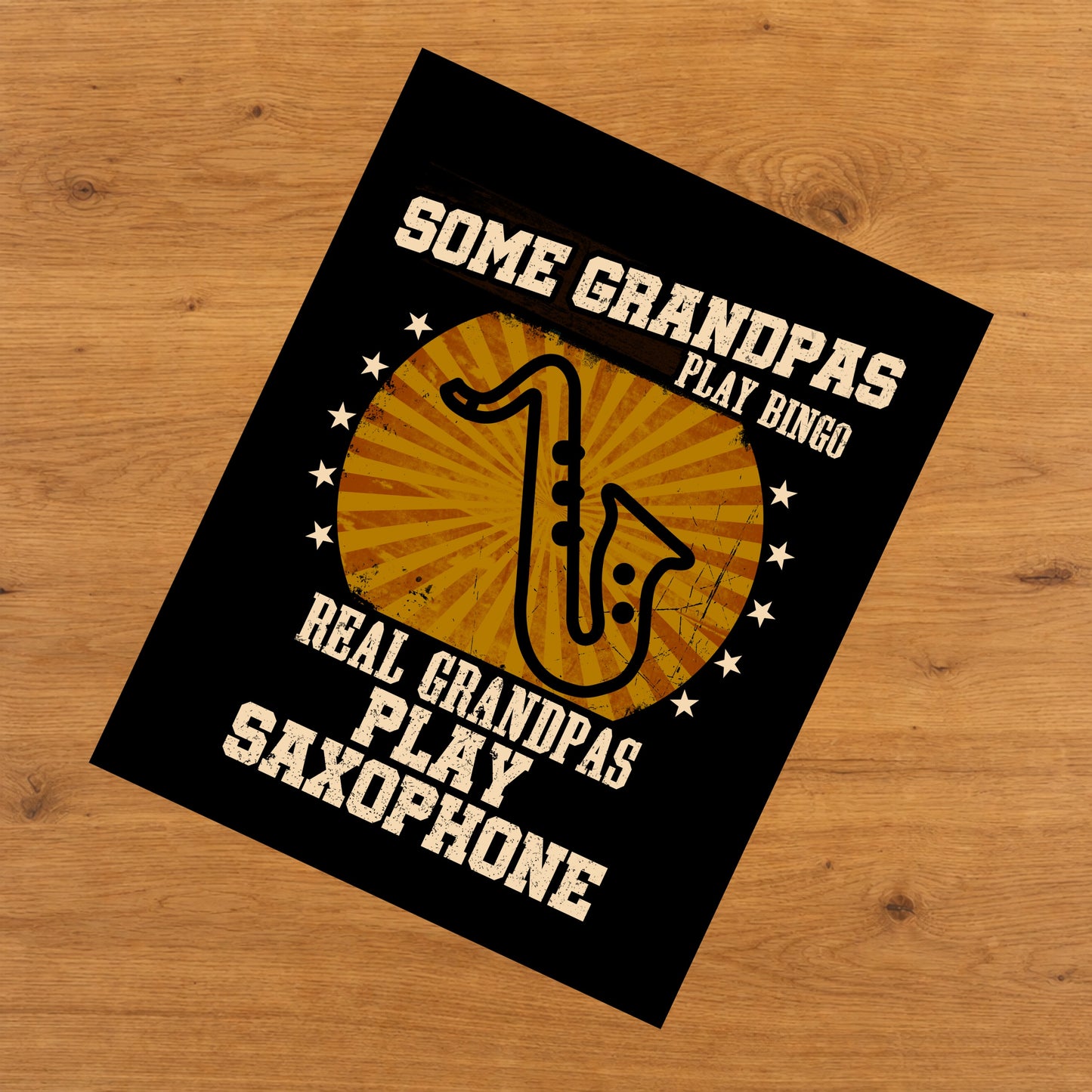 Some Grandpas Play Bingo Real Grandpas Play Saxophone Funny 8"x10" Wall Art Print