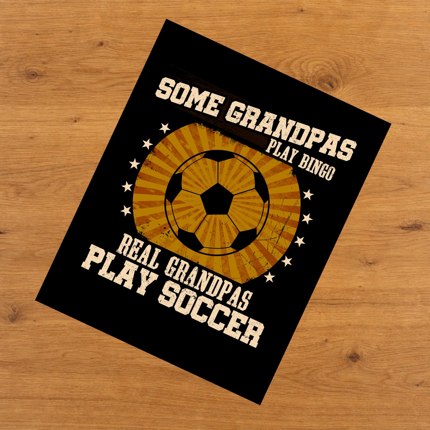 Some Grandpas Play Bingo Real Grandpas Play Soccer Funny 8"x10" Wall Art Print