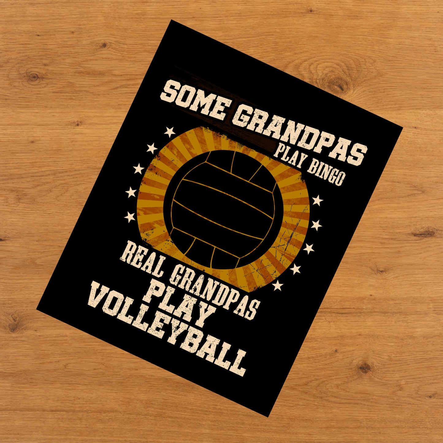 Some Grandpas Play Bingo Real Grandpas Play Volleyball Funny 8"x10" Wall Art Print