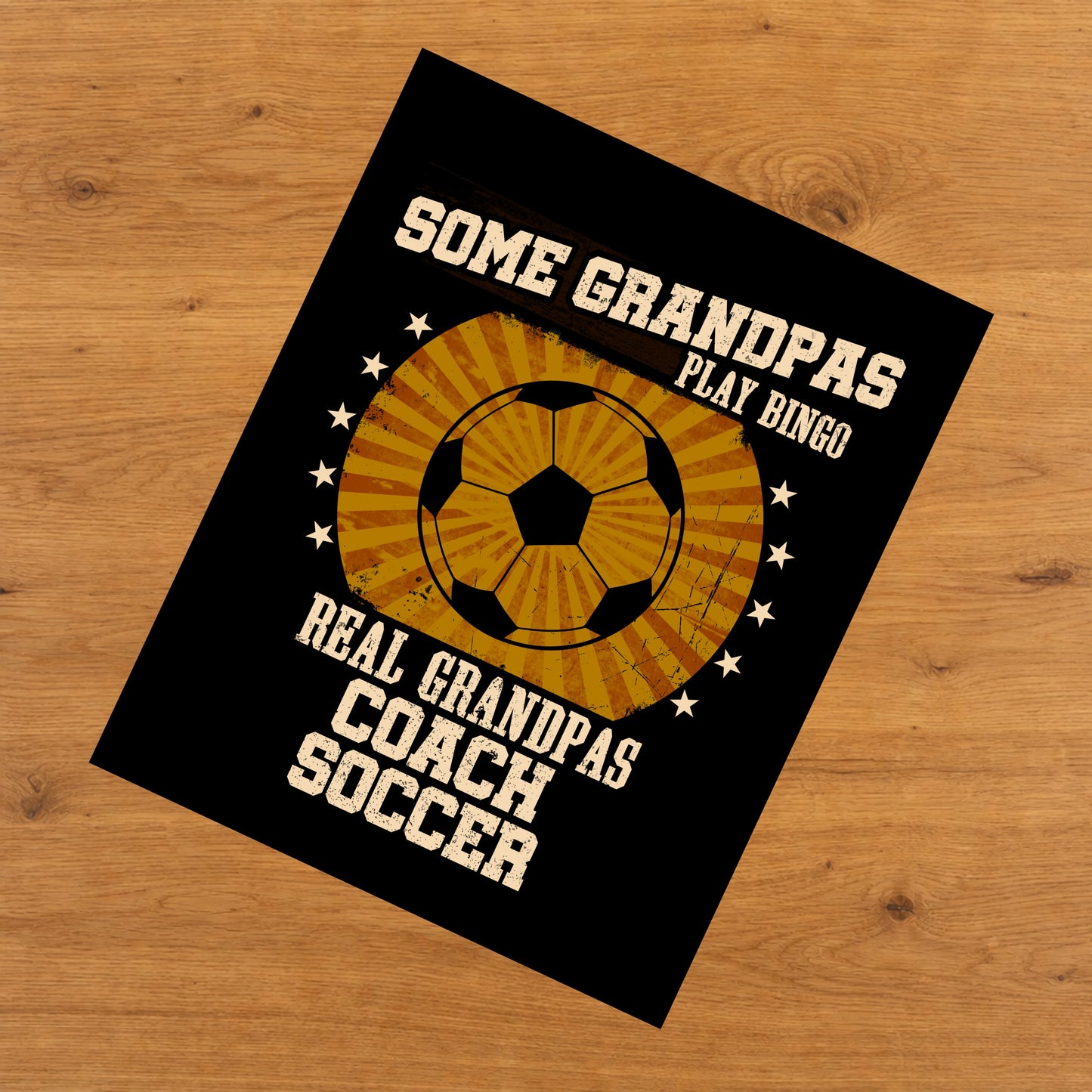 Some Grandpas Play Bingo Real Grandpas Coach Soccer Funny 8"x10" Wall Art Print