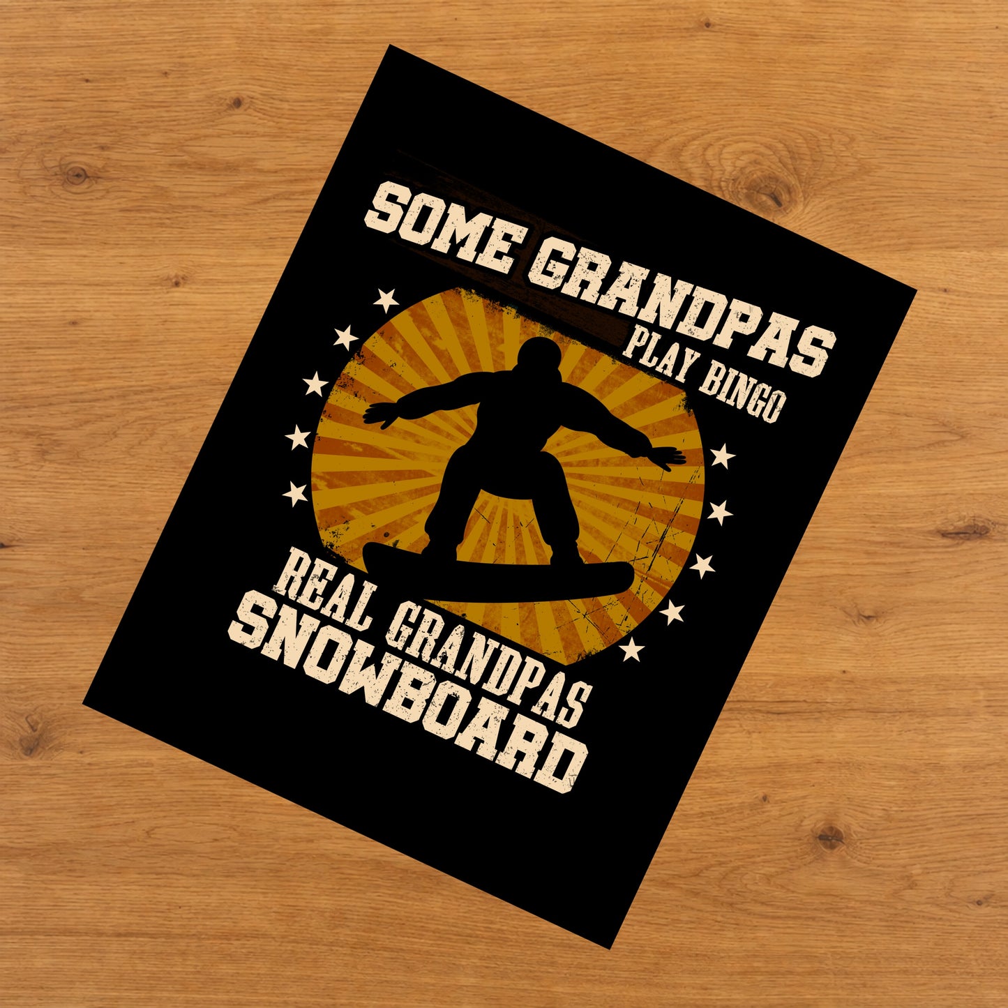Some Grandpas Play Bingo Real Grandpas Snowboard Funny 8"x10" Wall Art Print