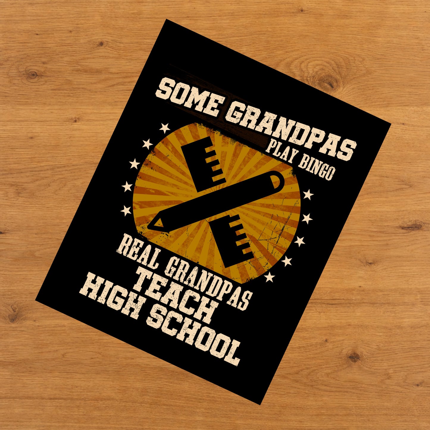 Some Grandpas Play Bingo Real Grandpas Teach High School Funny 8"x10" Wall Art Print