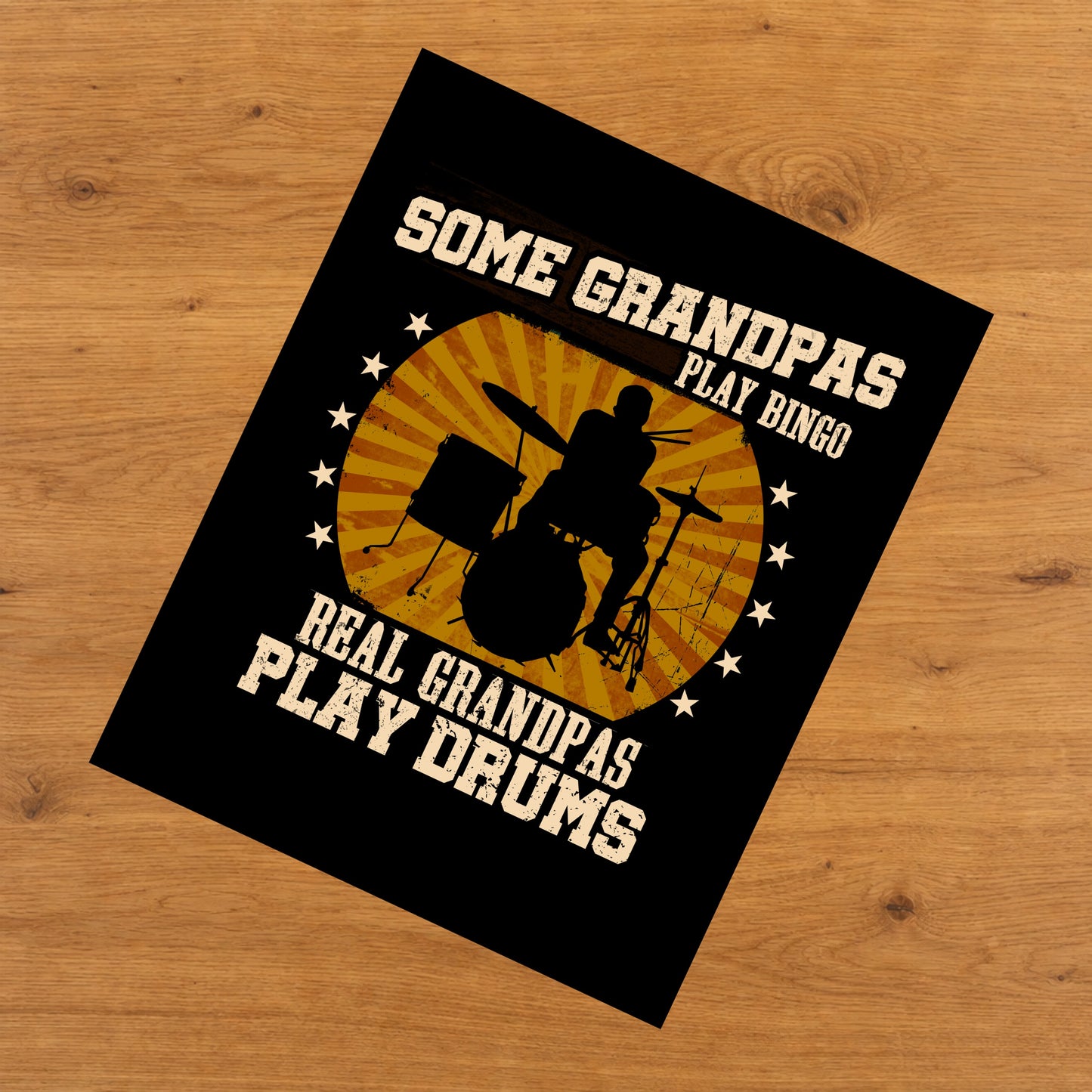 Some Grandpas Play Bingo Real Grandpas Play Drums Funny 8"x10" Wall Art Print