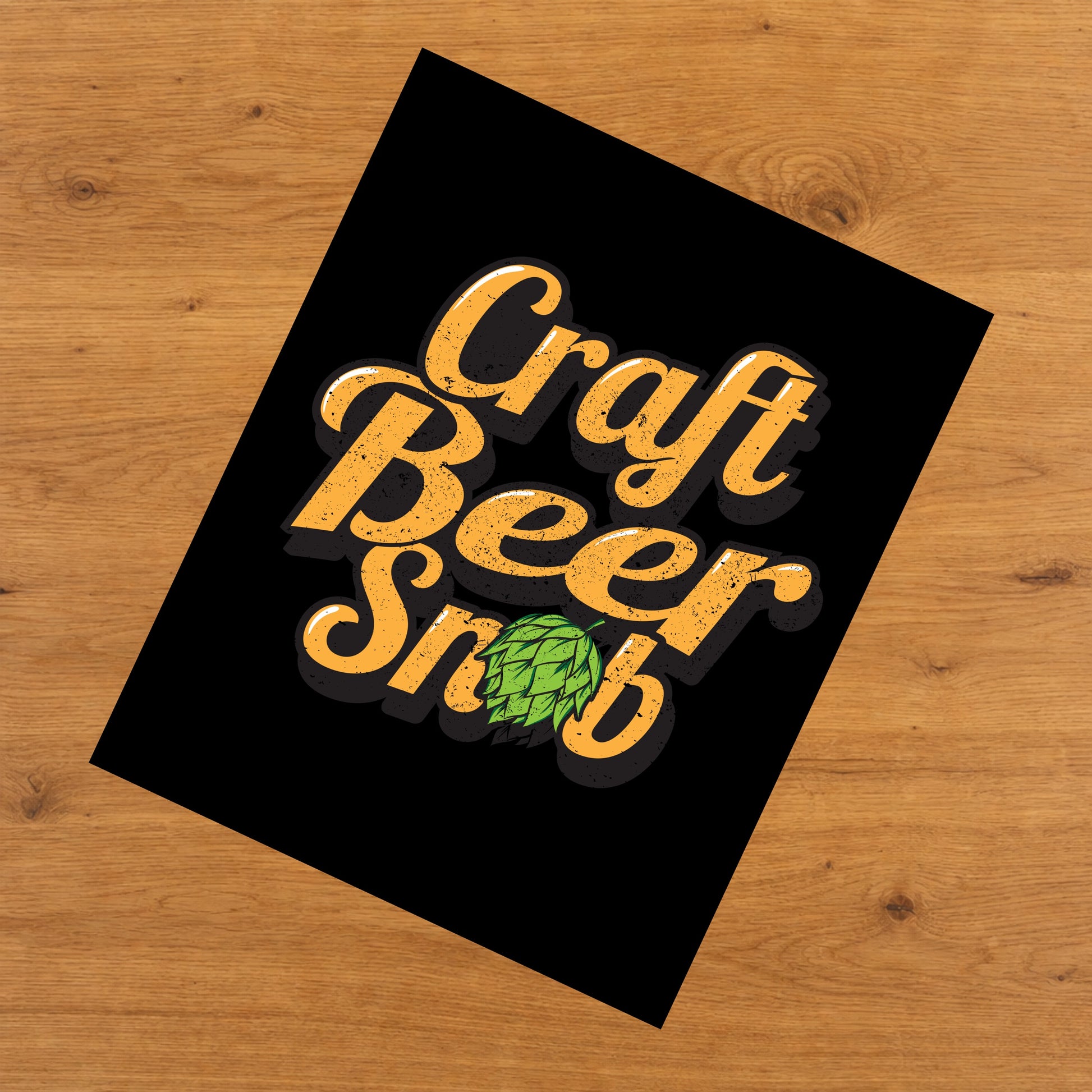 Craft Beer Snob Funny Craft Beer 8"x10" Wall Art Print