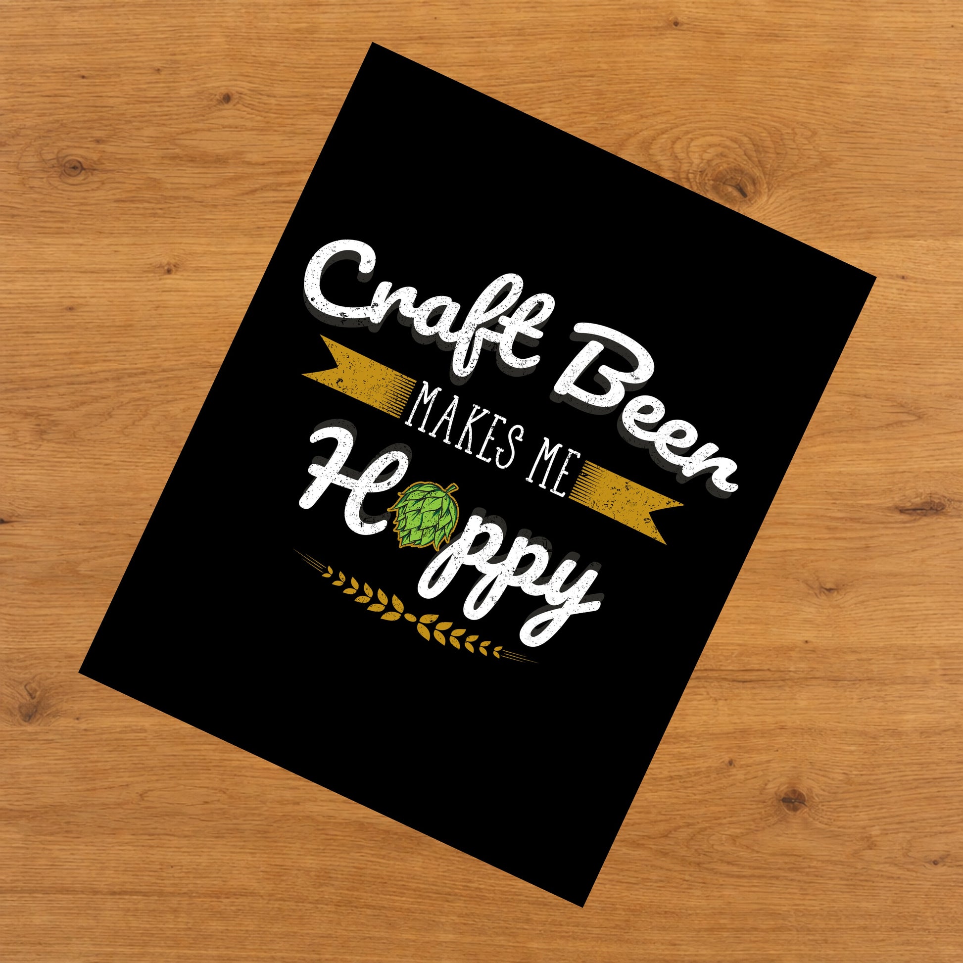 Craft Beer Makes Me Hoppy Funny Beer Snob 8"x10" Wall Art Print