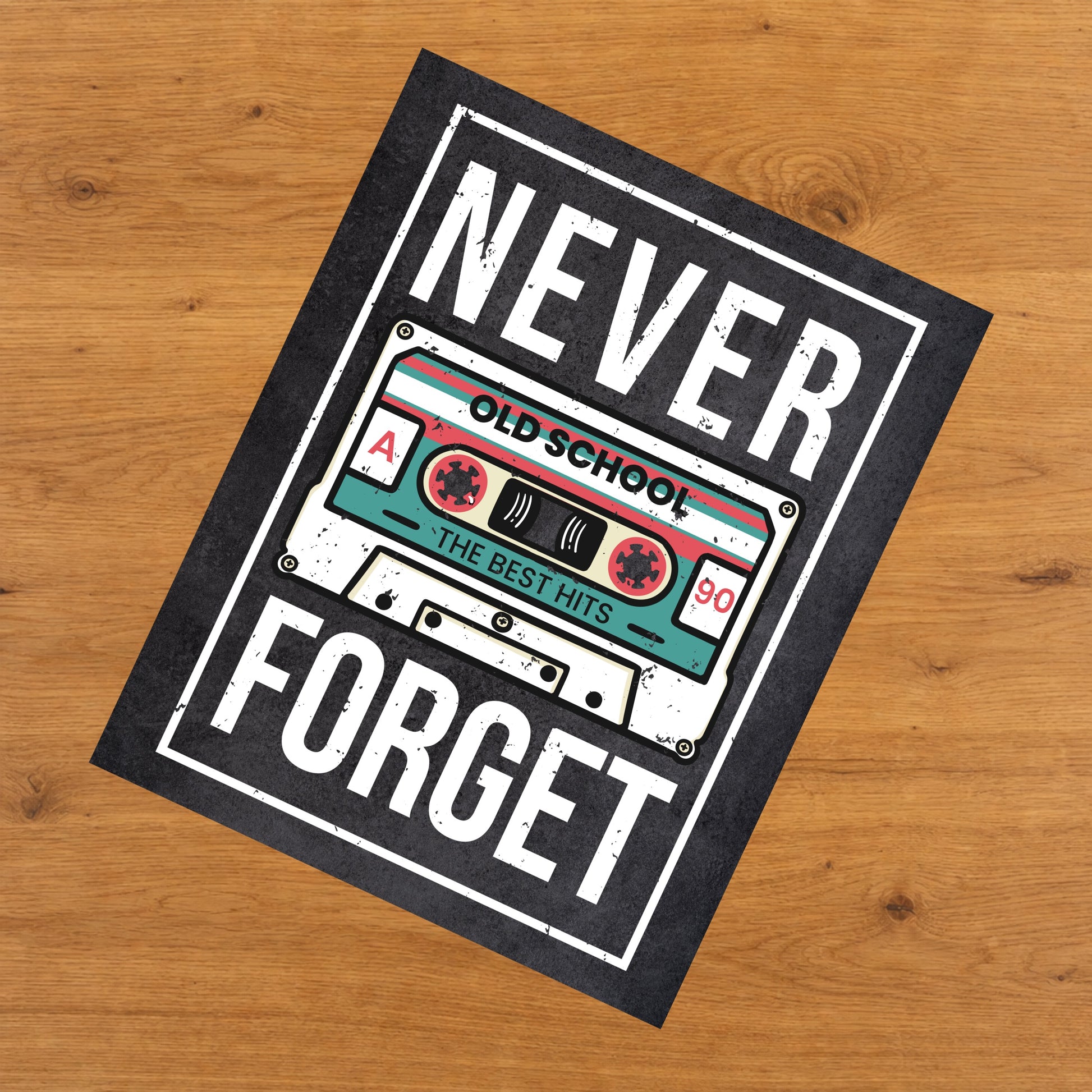 Never Forget Cassette Tape Funny 1990's Retro 8"x10" Wall Art Print