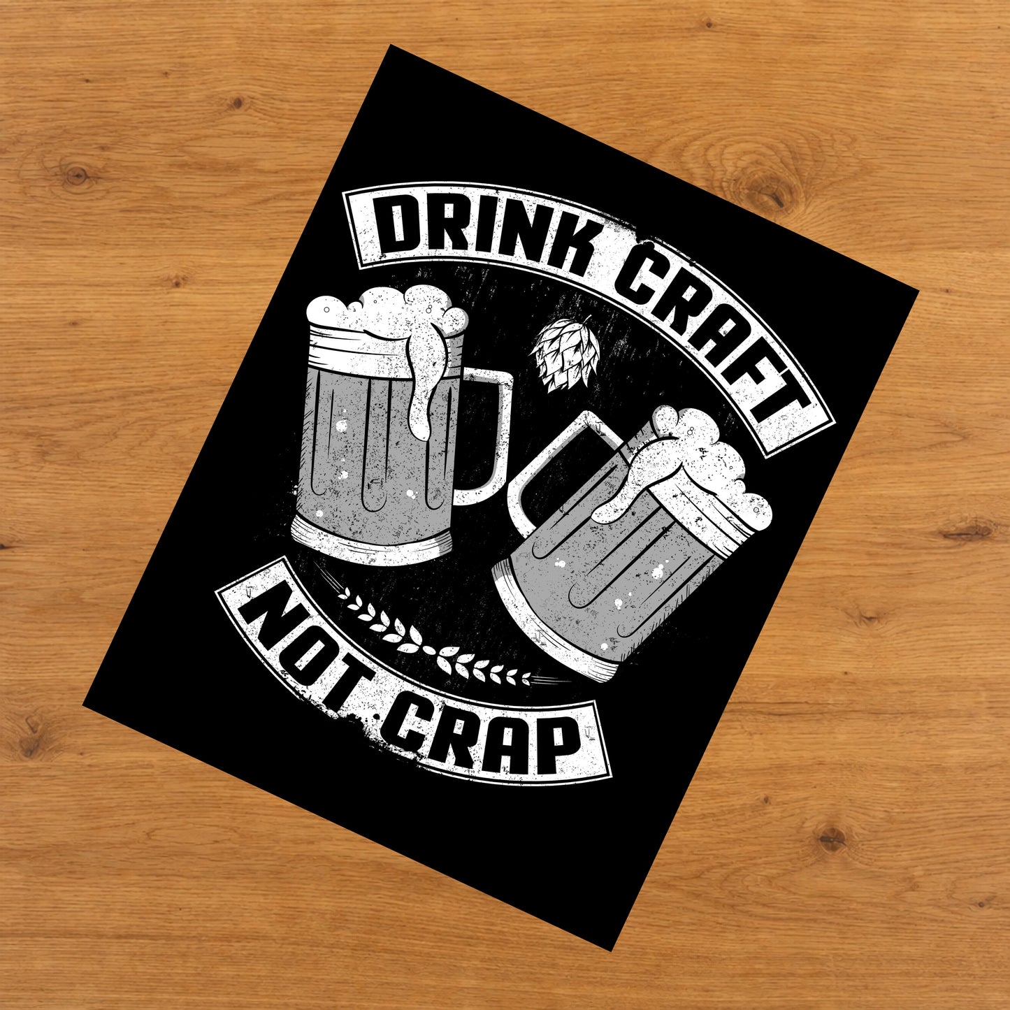 Drink Craft Not Crap Funny Craft Beer Snob 8"x10" Wall Art Print