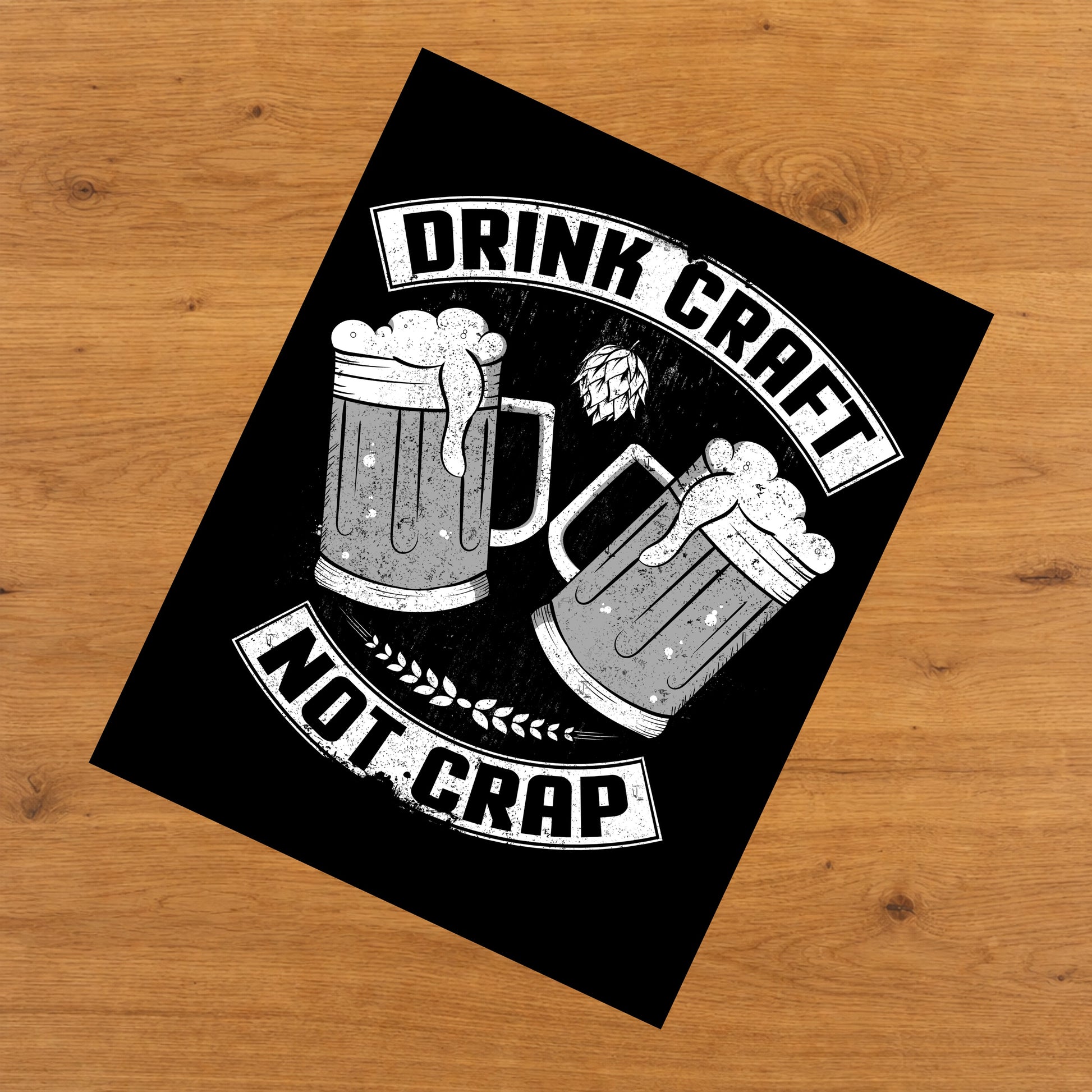 Drink Craft Not Crap Funny Craft Beer Snob 8"x10" Wall Art Print