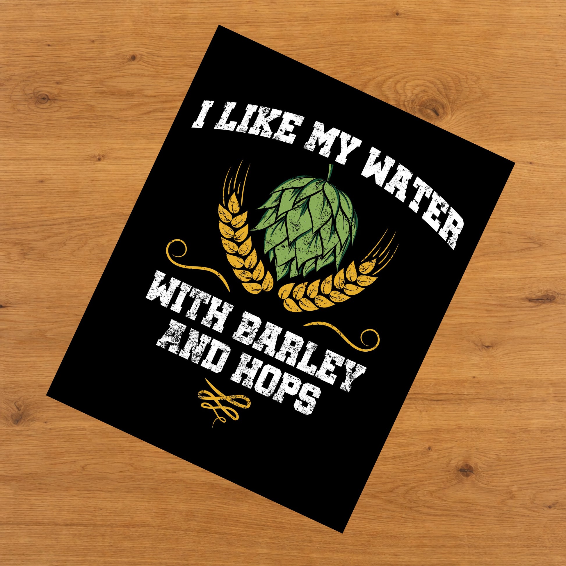 I Like My Water With Barley And Hops Funny Craft Beer  8"x10" Wall Art Print Home Bar