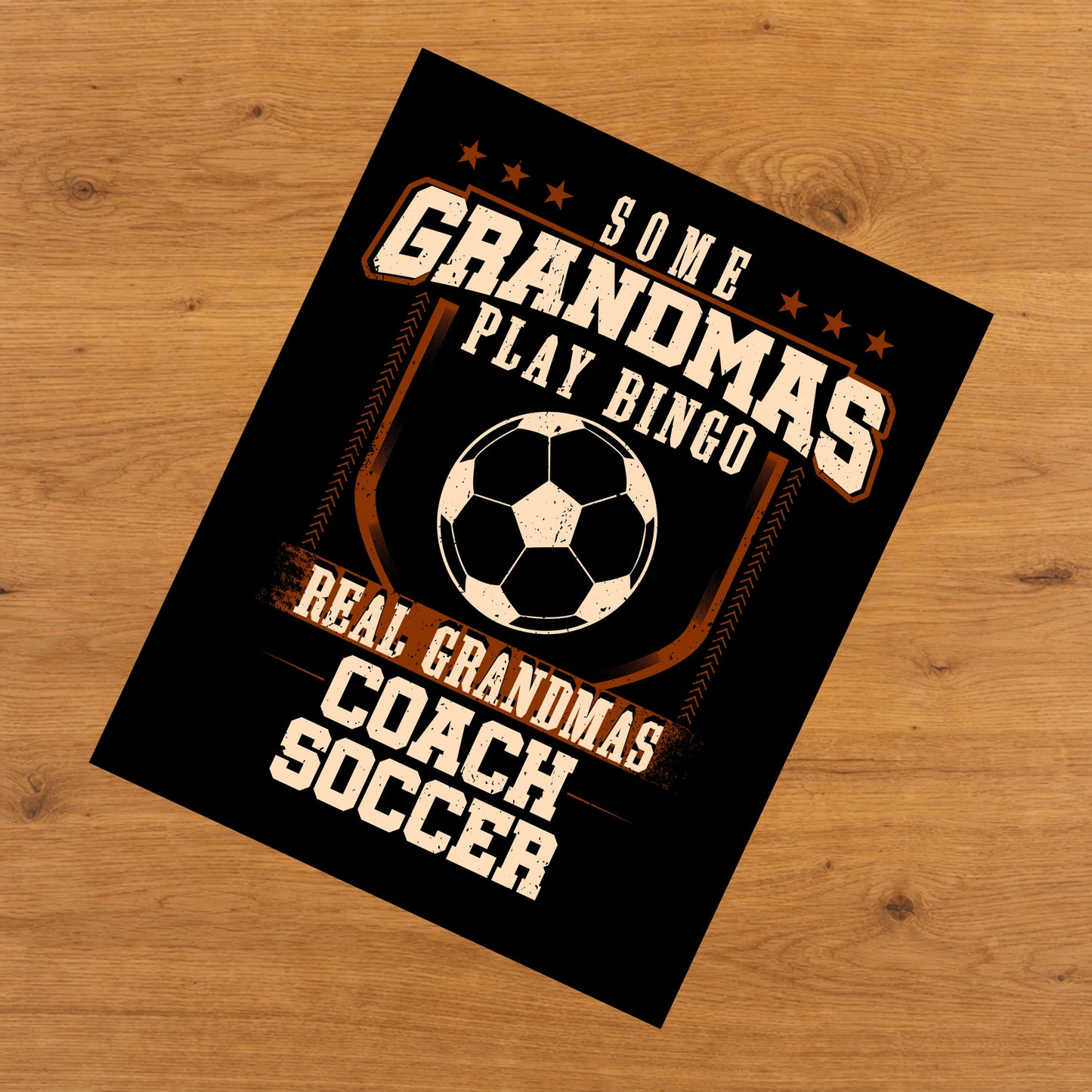 Some Grandmas Play Bingo Real Grandmas Coach Soccer  8"x10" Wall Art Print