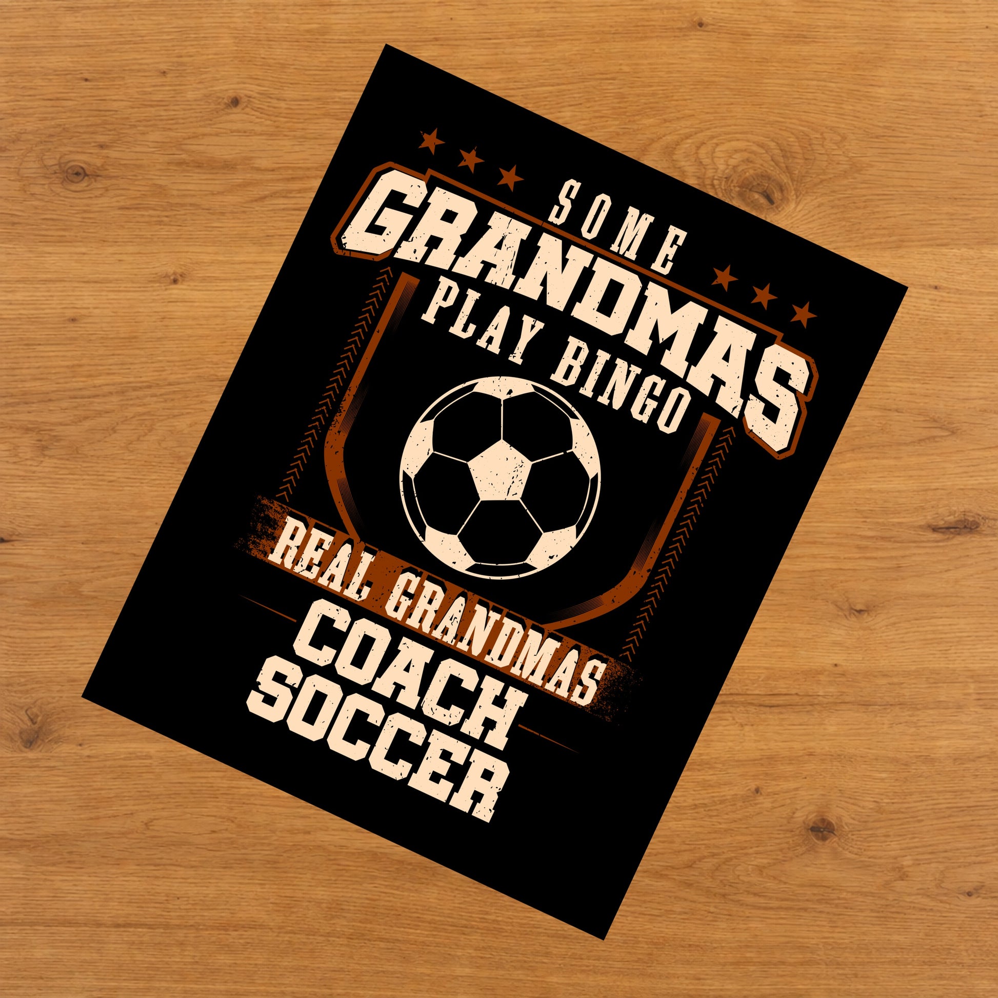 Some Grandmas Play Bingo Real Grandmas Coach Soccer  8"x10" Wall Art Print
