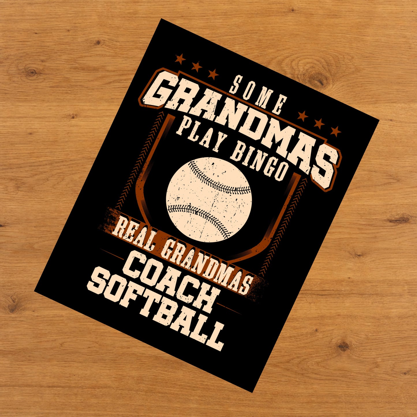 Some Grandmas Play Bingo Real Grandmas Coach Softball  8"x10" Wall Art Print