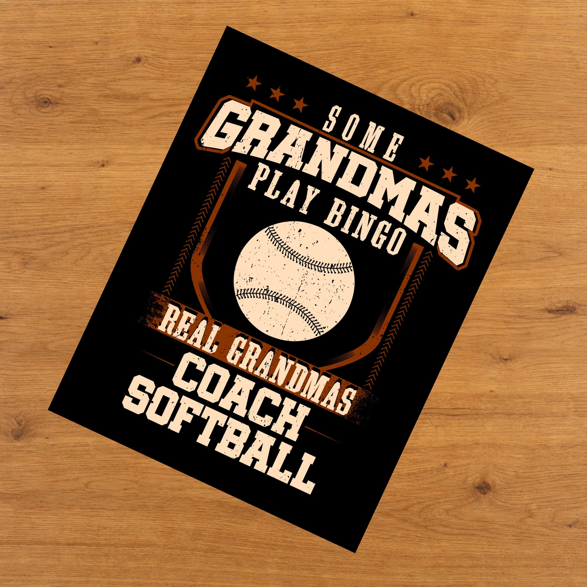 Some Grandmas Play Bingo Real Grandmas Coach Softball  8"x10" Wall Art Print