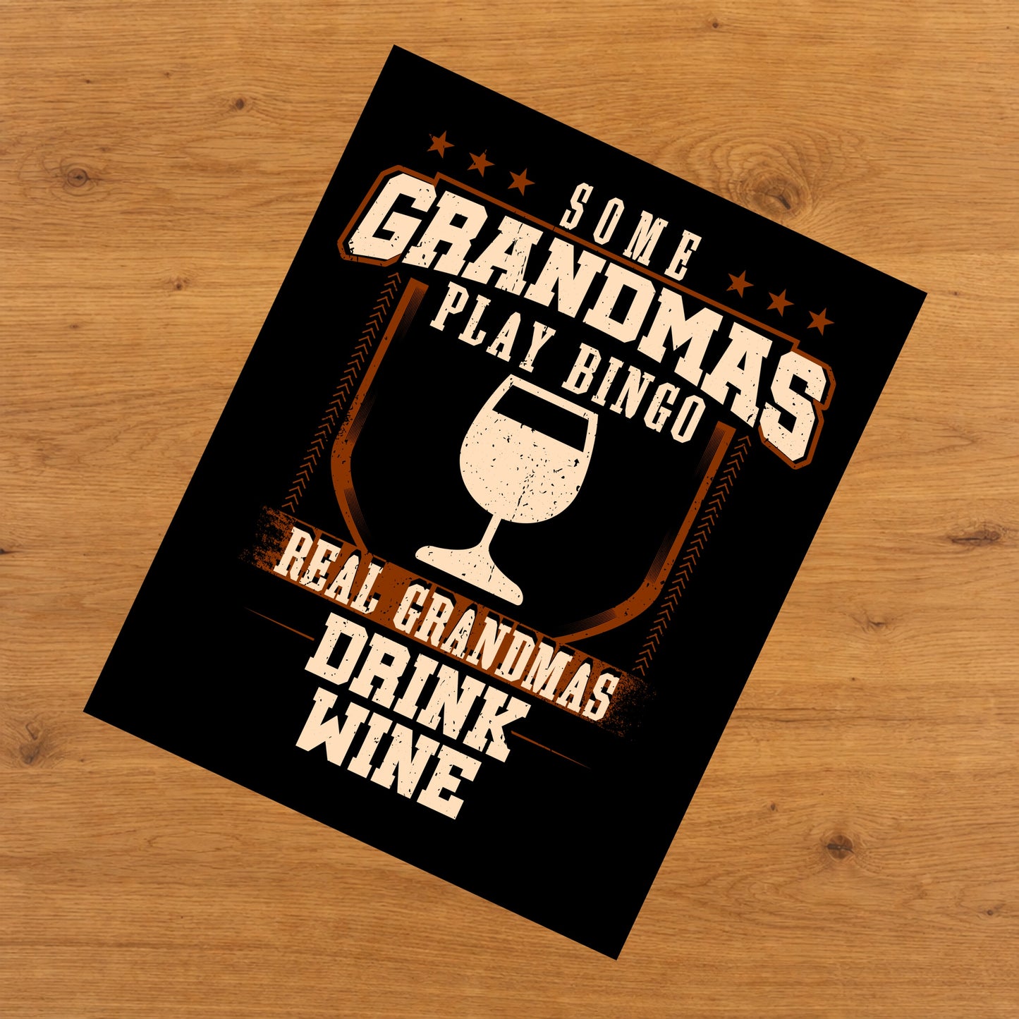 Some Grandmas Play Bingo Real Grandmas Drink Wine  8"x10" Wall Art Print
