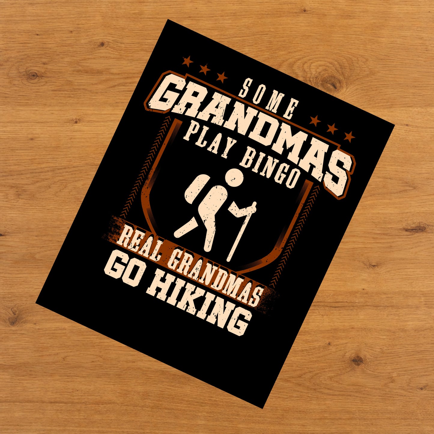 Some Grandmas Play Bingo Real Grandmas Go Hiking  8"x10" Wall Art Print