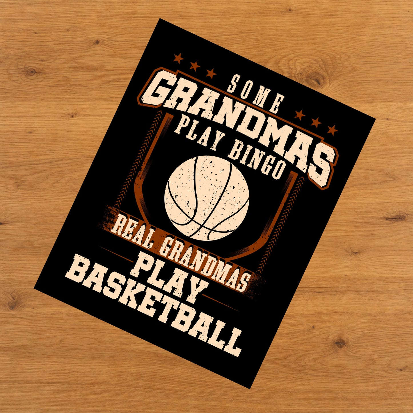 Some Grandmas Play Bingo Real Grandmas Play Basketball  8"x10" Wall Art Print