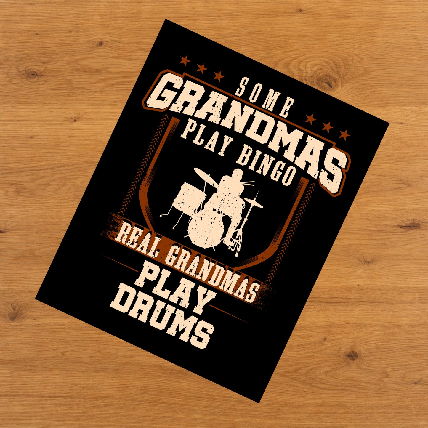Some Grandmas Play Bingo Real Grandmas Play Drums  8"x10" Wall Art Print