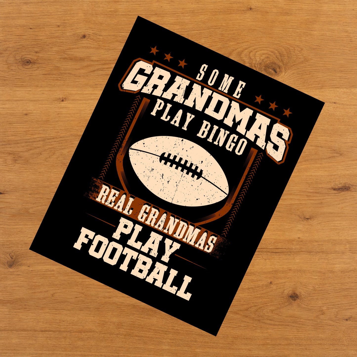 Some Grandmas Play Bingo Real Grandmas Play Football  8"x10" Wall Art Print